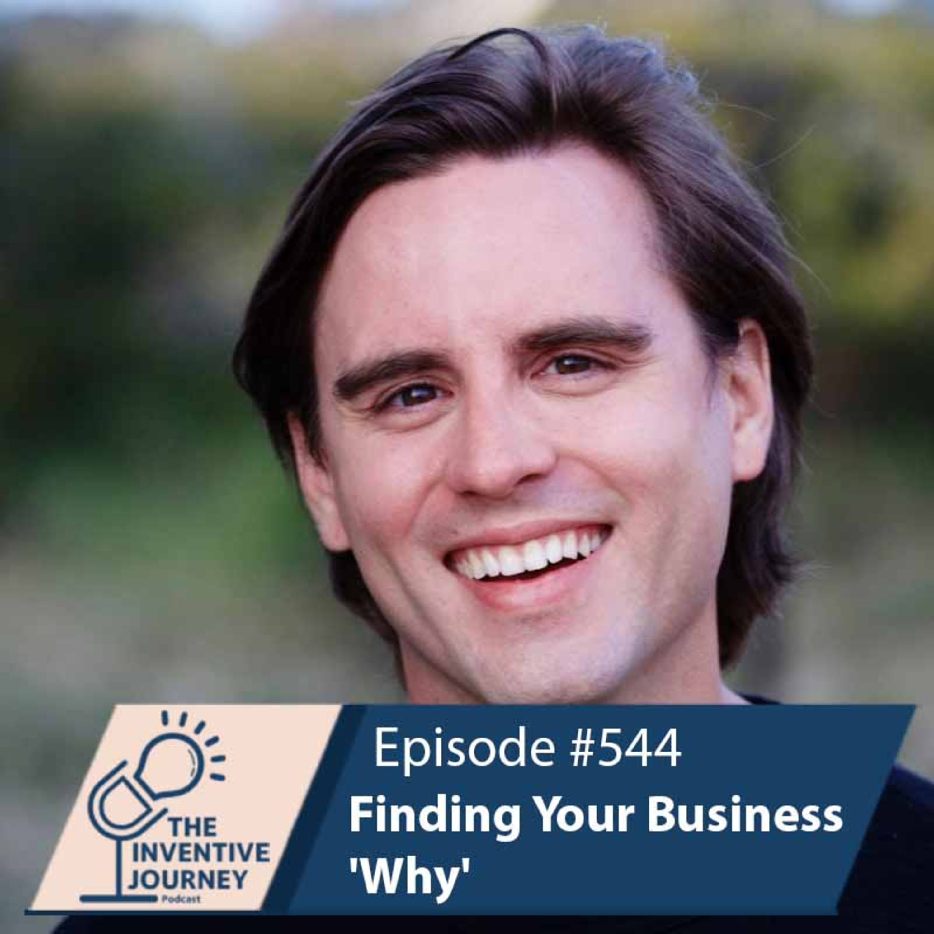 "Finding Your Business 'Why'" The Podcast For Entrepreneurs w/ Adam David Jones episode artwork