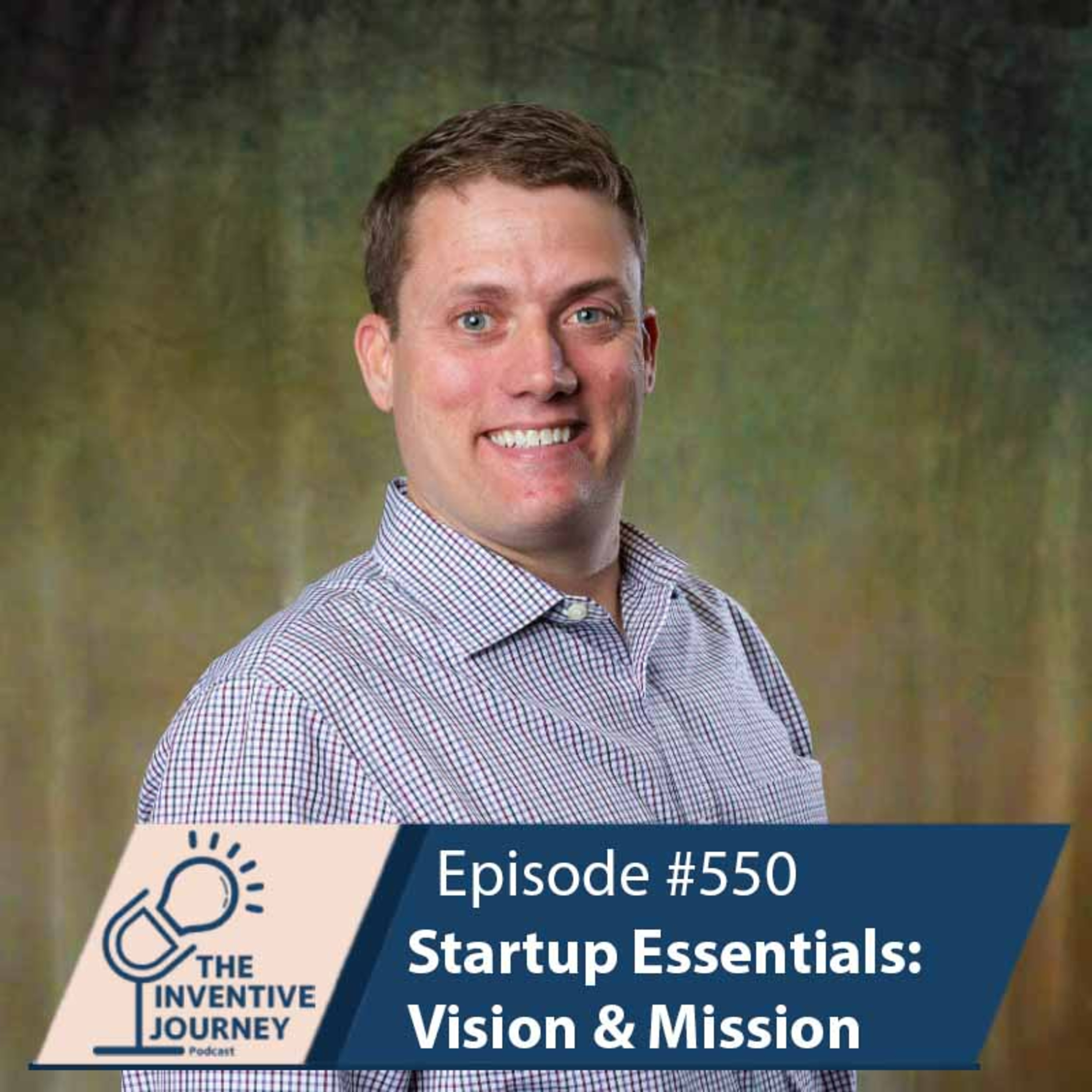 "Startup Essentials: Vision & Mission" The Podcast For Entrepreneurs w/ Jeff Maine episode artwork