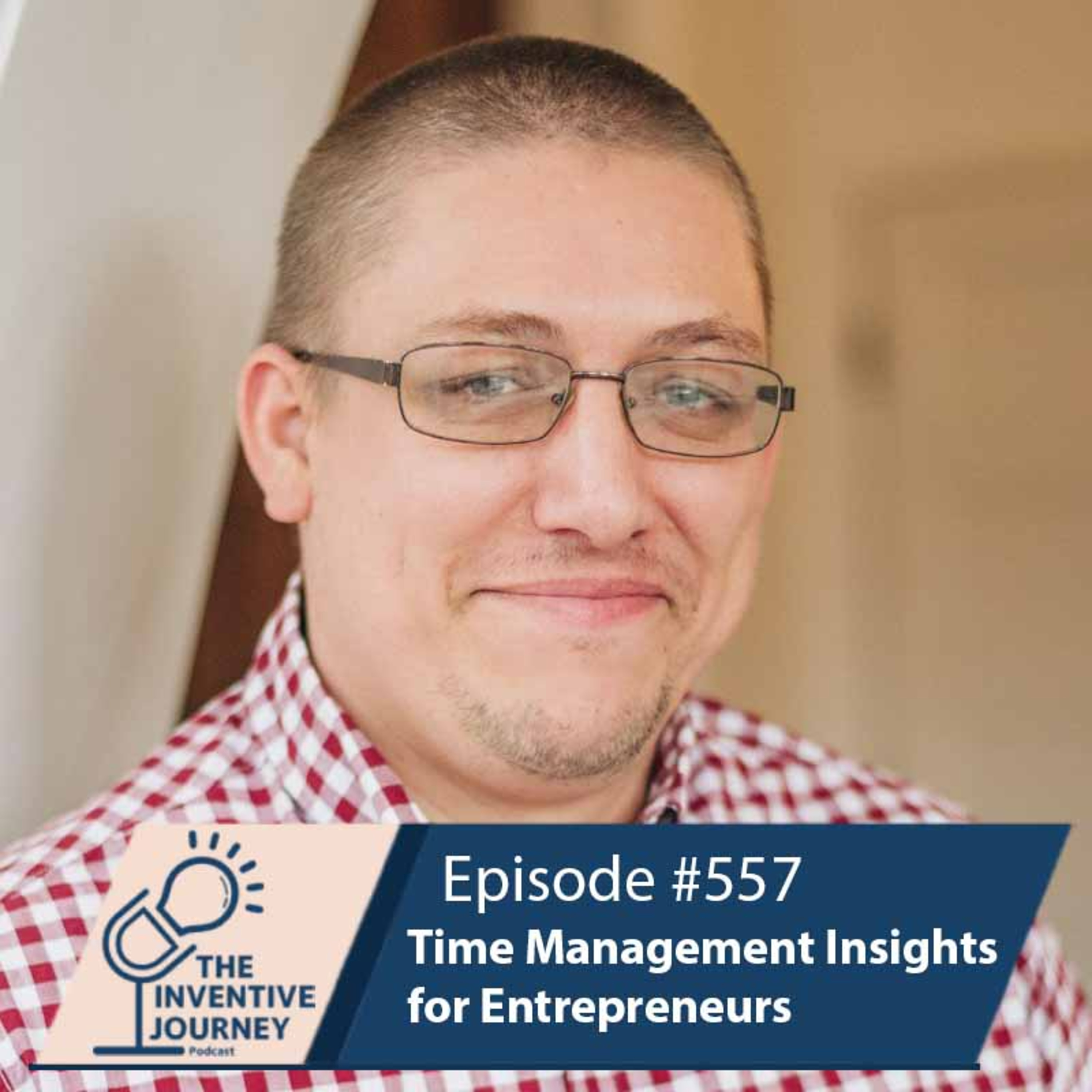 "Time Management Insights for Entrepreneurs" The Podcast For Entrepreneurs w/ Robert Lee episode artwork