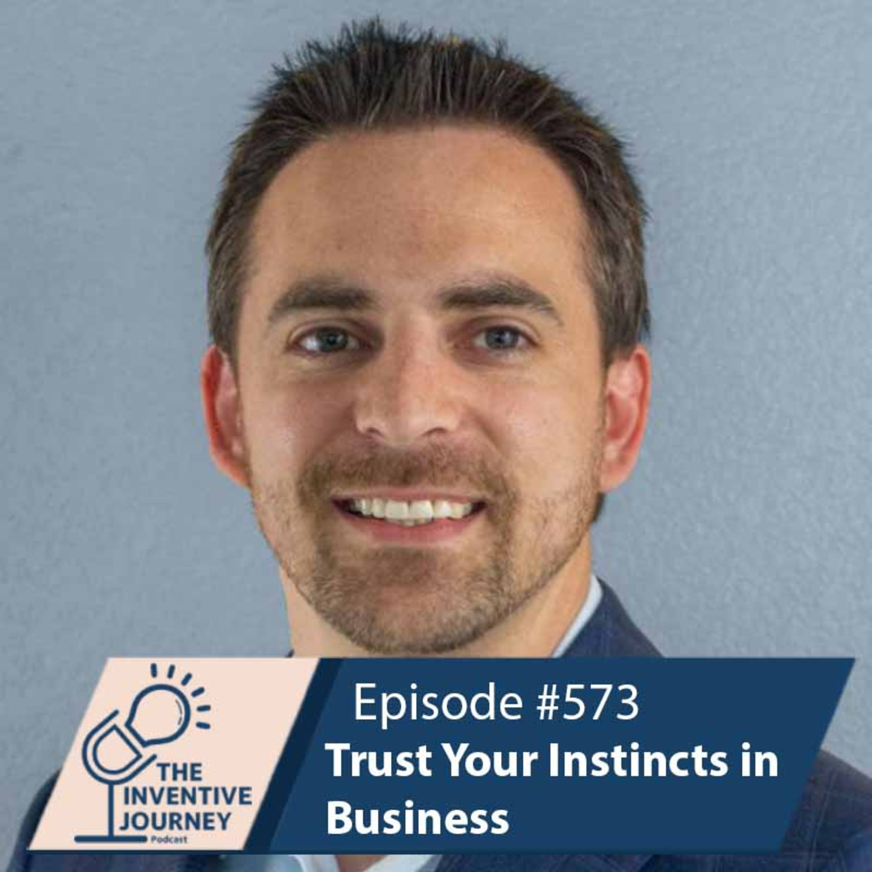 "Trust Your Instincts in Business" The Podcast For Entrepreneurs w/ Justin Lynch episode artwork