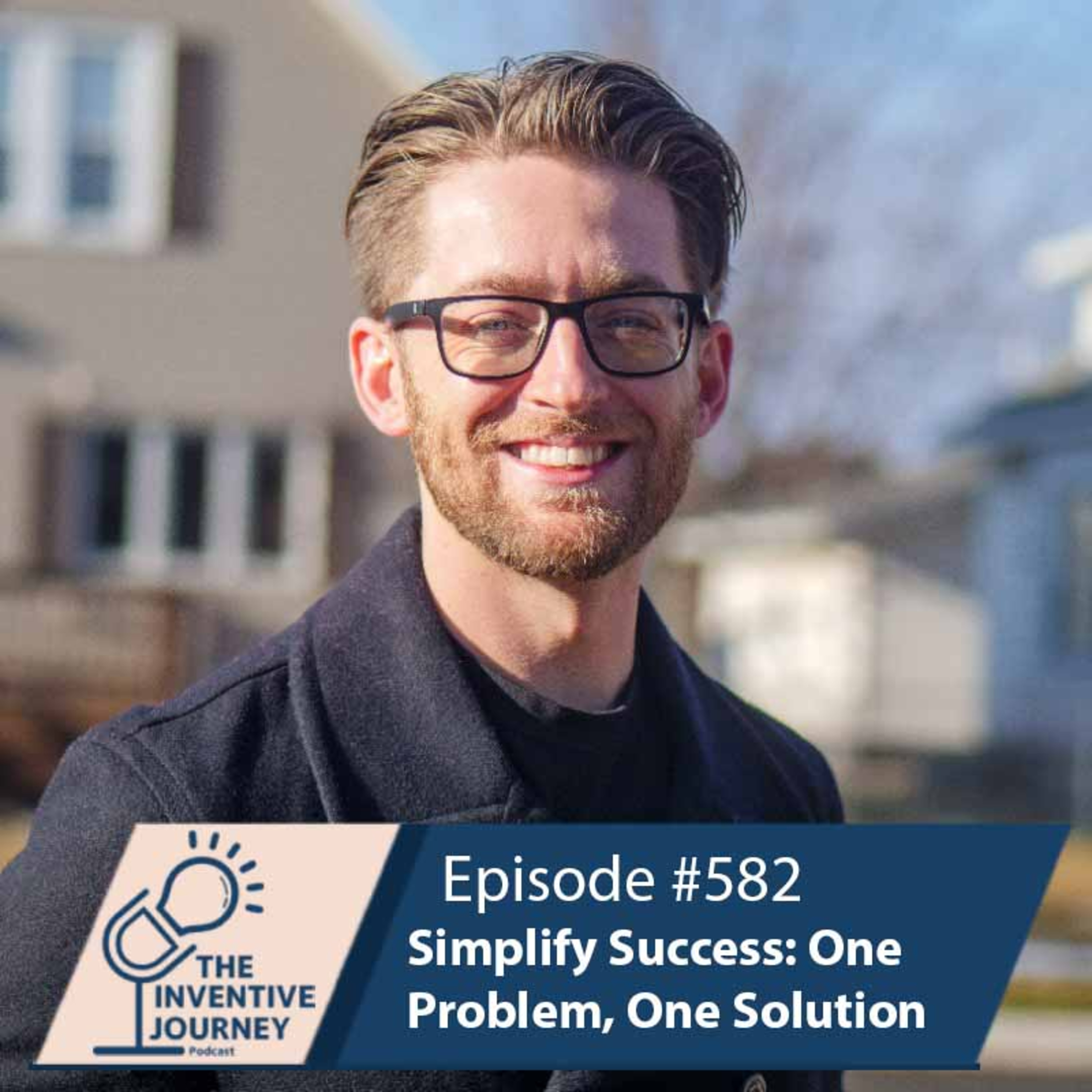 "Simplify Success: One Problem, One Solution" The Podcast For Entrepreneurs w/ RJ Parrish episode artwork