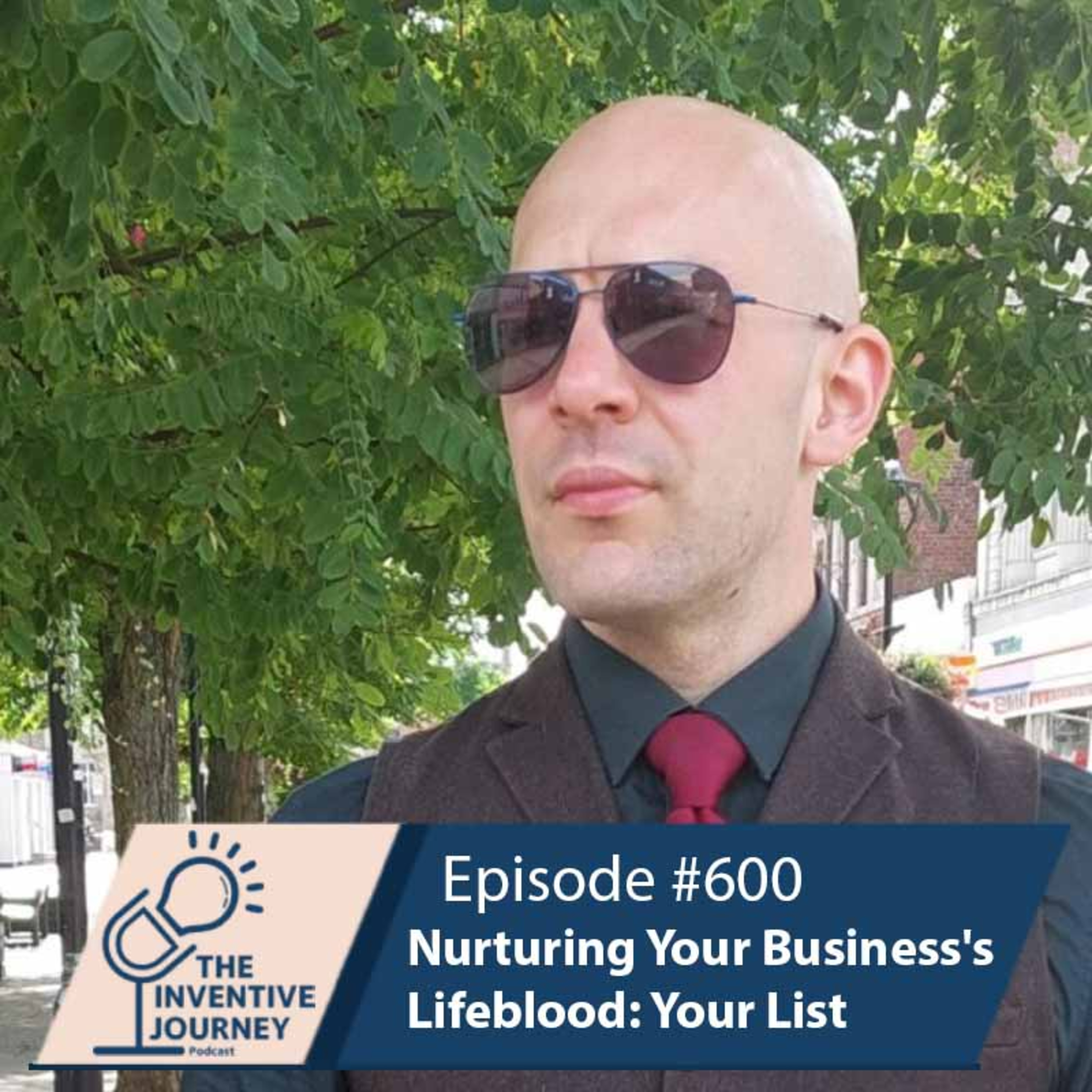 "Nurturing Your Business's Lifeblood: Your List" The Podcast For Entrepreneurs w/ Phil Tyreman episode artwork