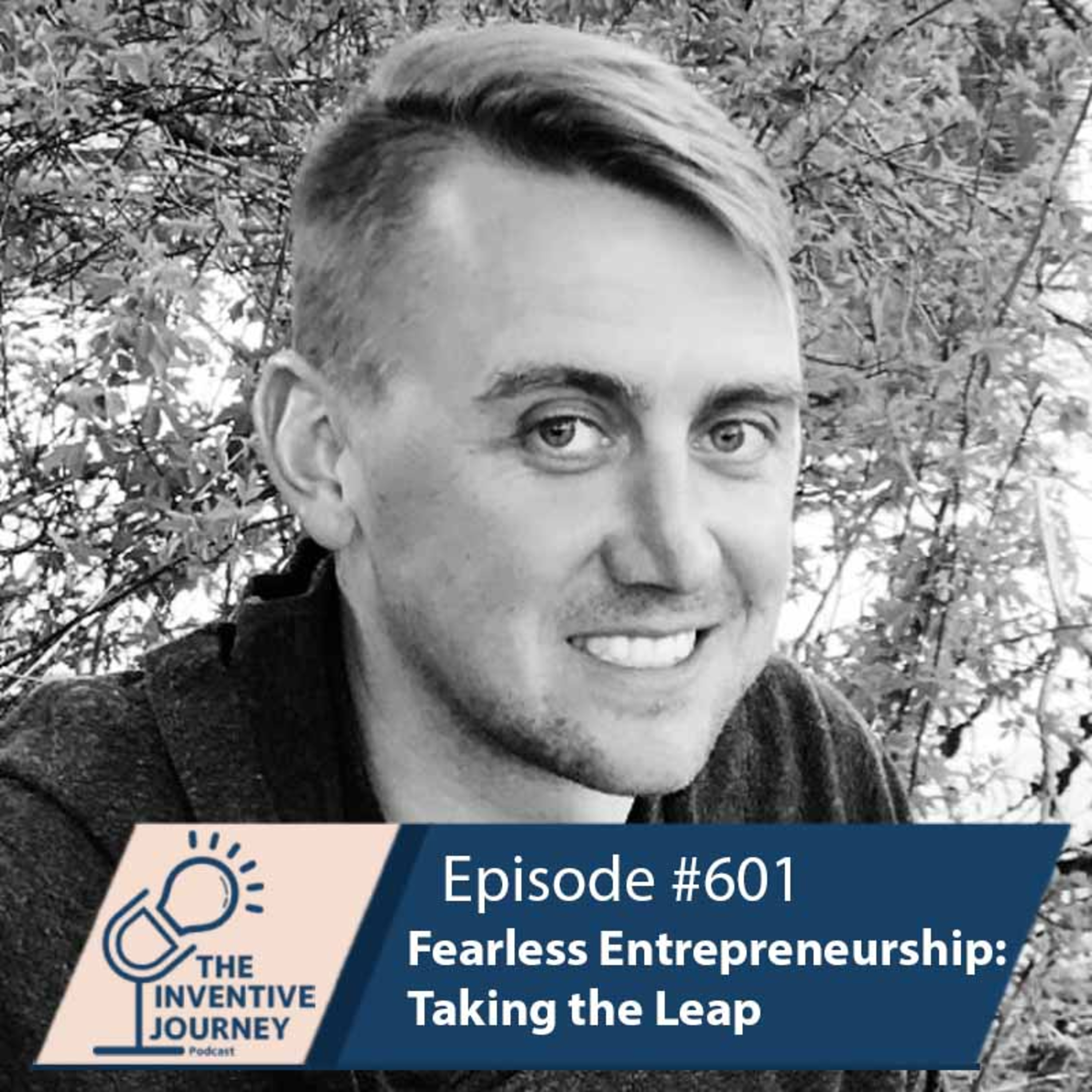 "Fearless Entrepreneurship: Taking the Leap" The Podcast For Entrepreneurs w/ Bennett Mortensen episode artwork