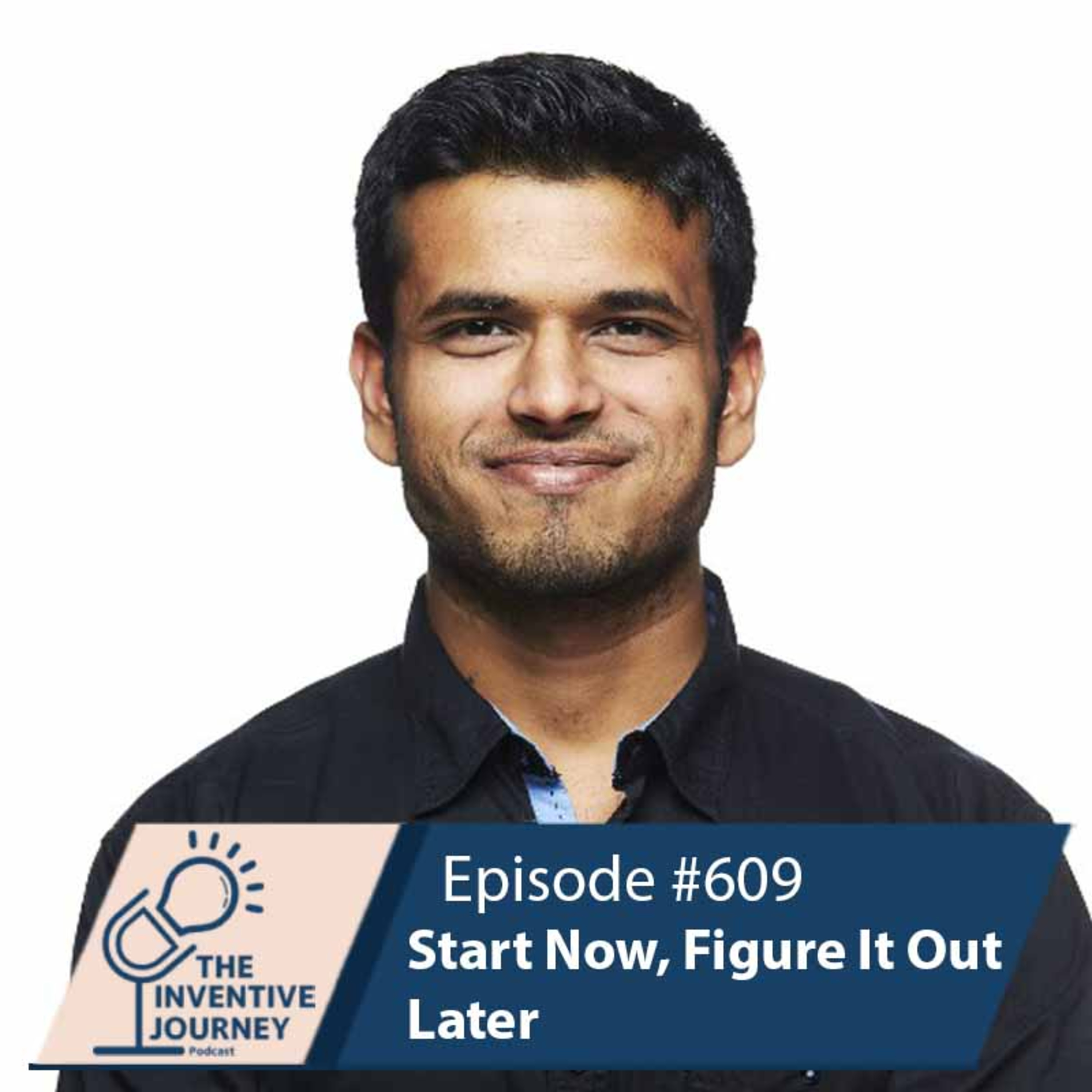 "Start Now, Figure It Out Later" The Podcast For Entrepreneurs w/ Sameer Ranjan episode artwork