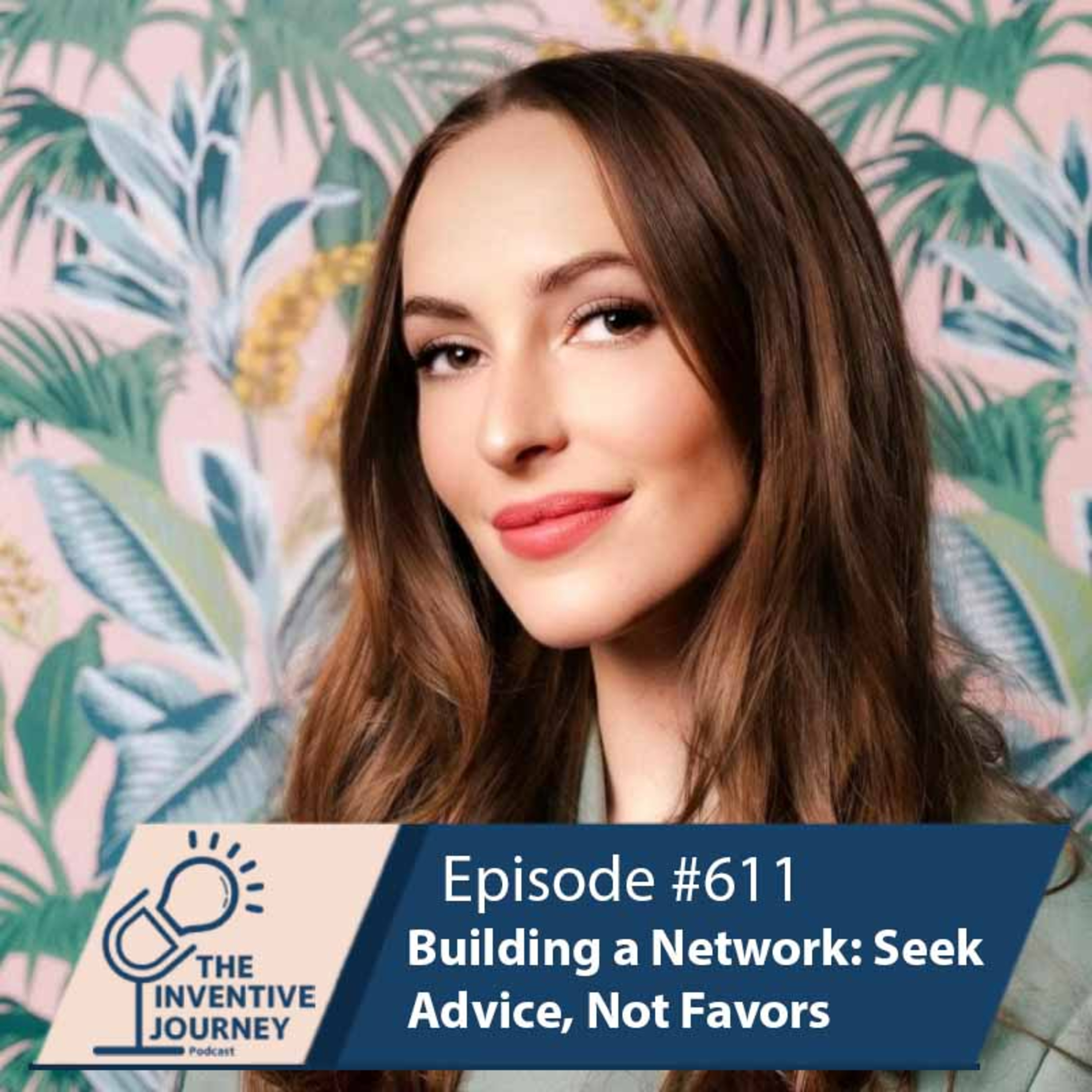 "Building a Network: Seek Advice, Not Favors" The Podcast For Entrepreneurs w/ Morgan Lavoie episode artwork