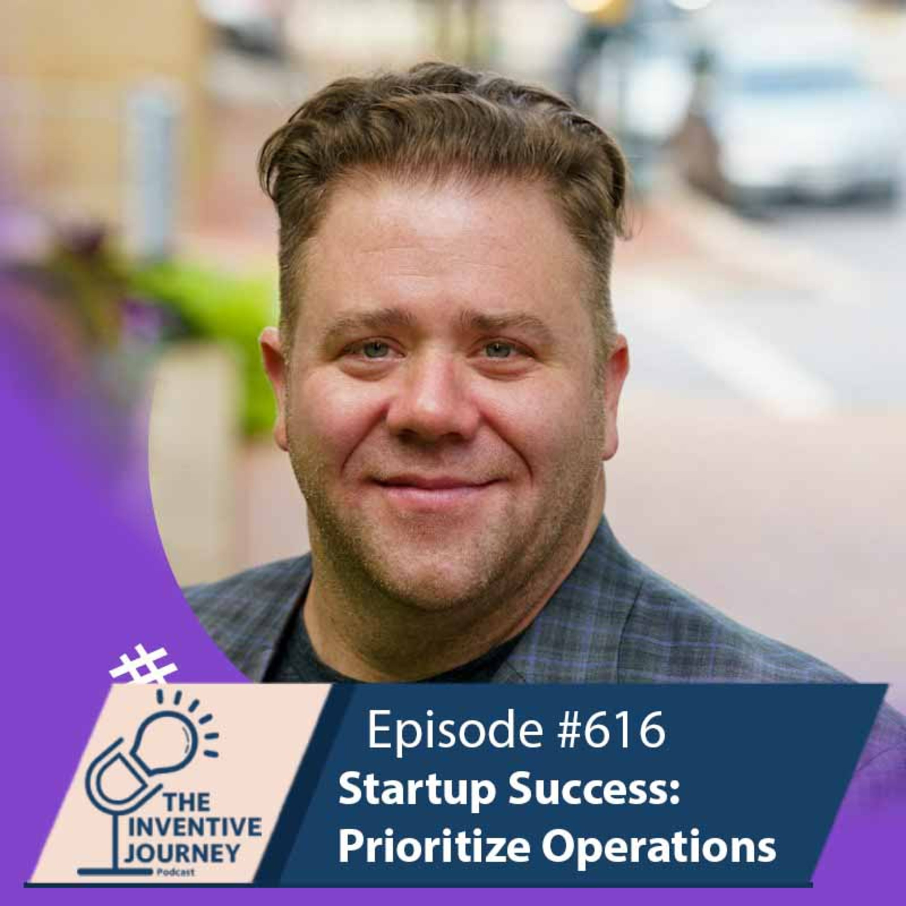 "Startup Success: Prioritize Operations" The Podcast For Entrepreneurs w/ Jon Bassford episode artwork