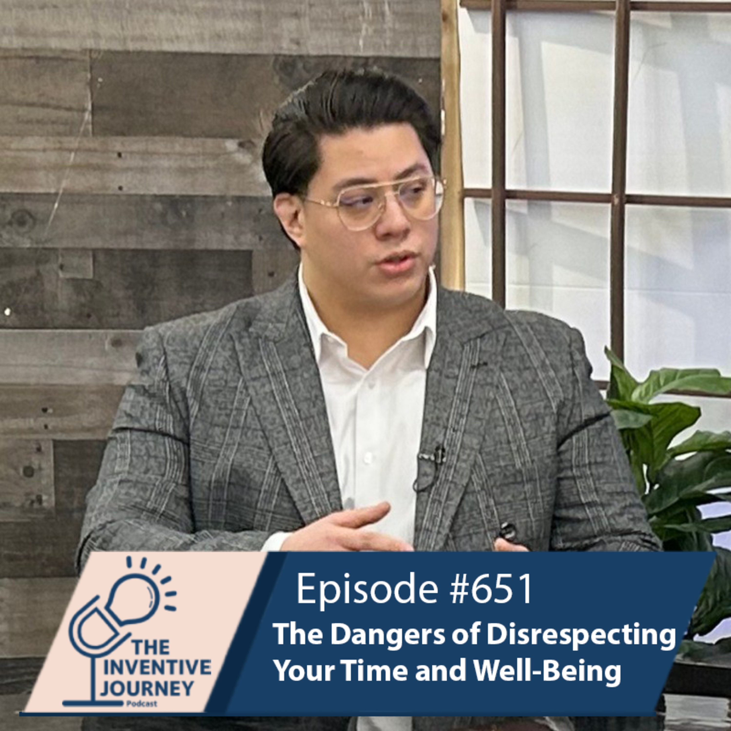 "The Dangers of Disrespecting Your Time and Well-Being" The Podcast For Entrepreneurs w/ Jared Tang episode artwork