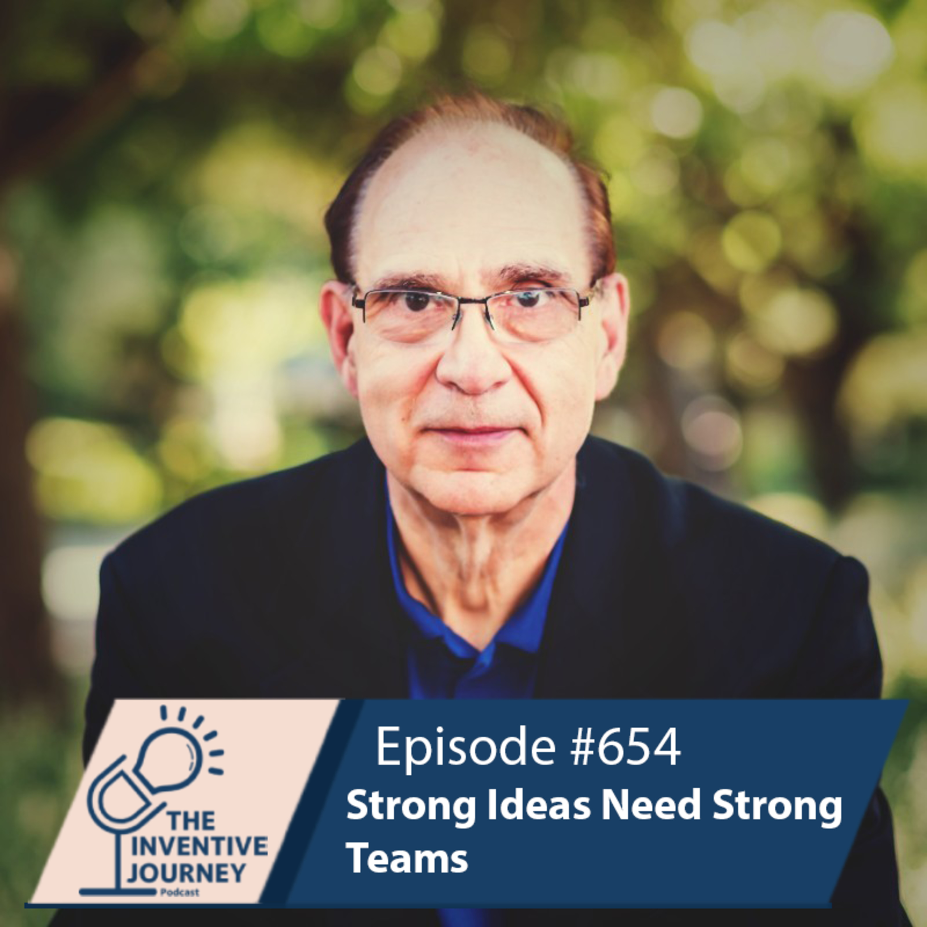 "Strong Ideas Need Strong Teams" The Podcast For Entrepreneurs w/ John Serri episode artwork