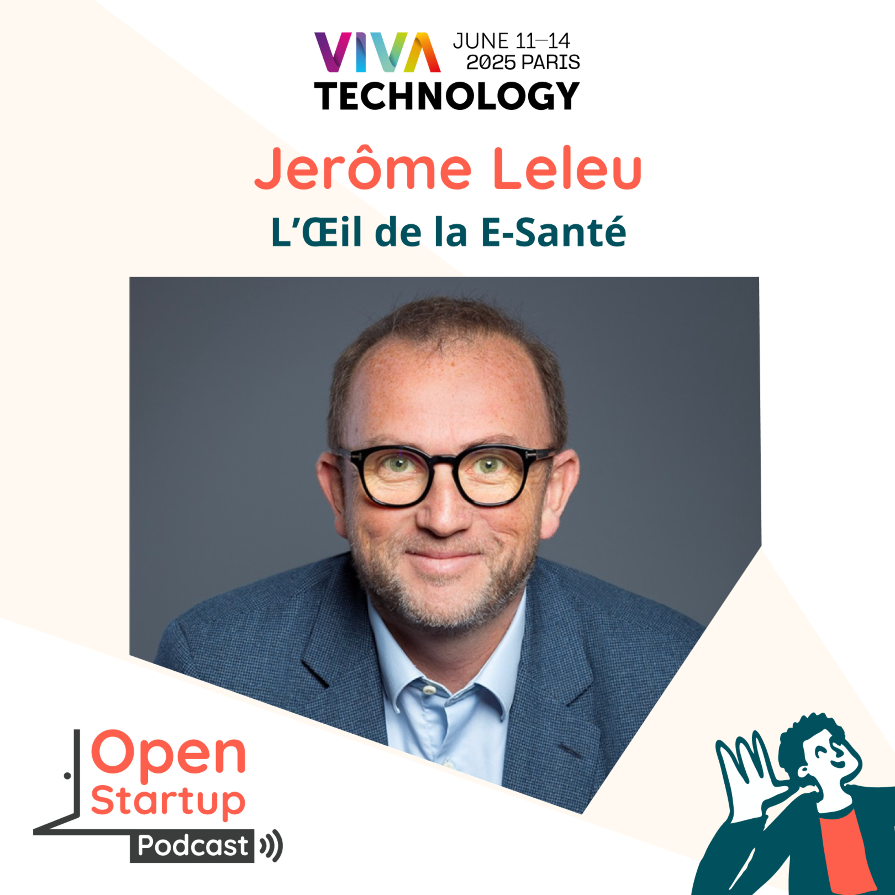 En direct de VivaTech - Jerôme Leleu, L'Œil de la E-Santé