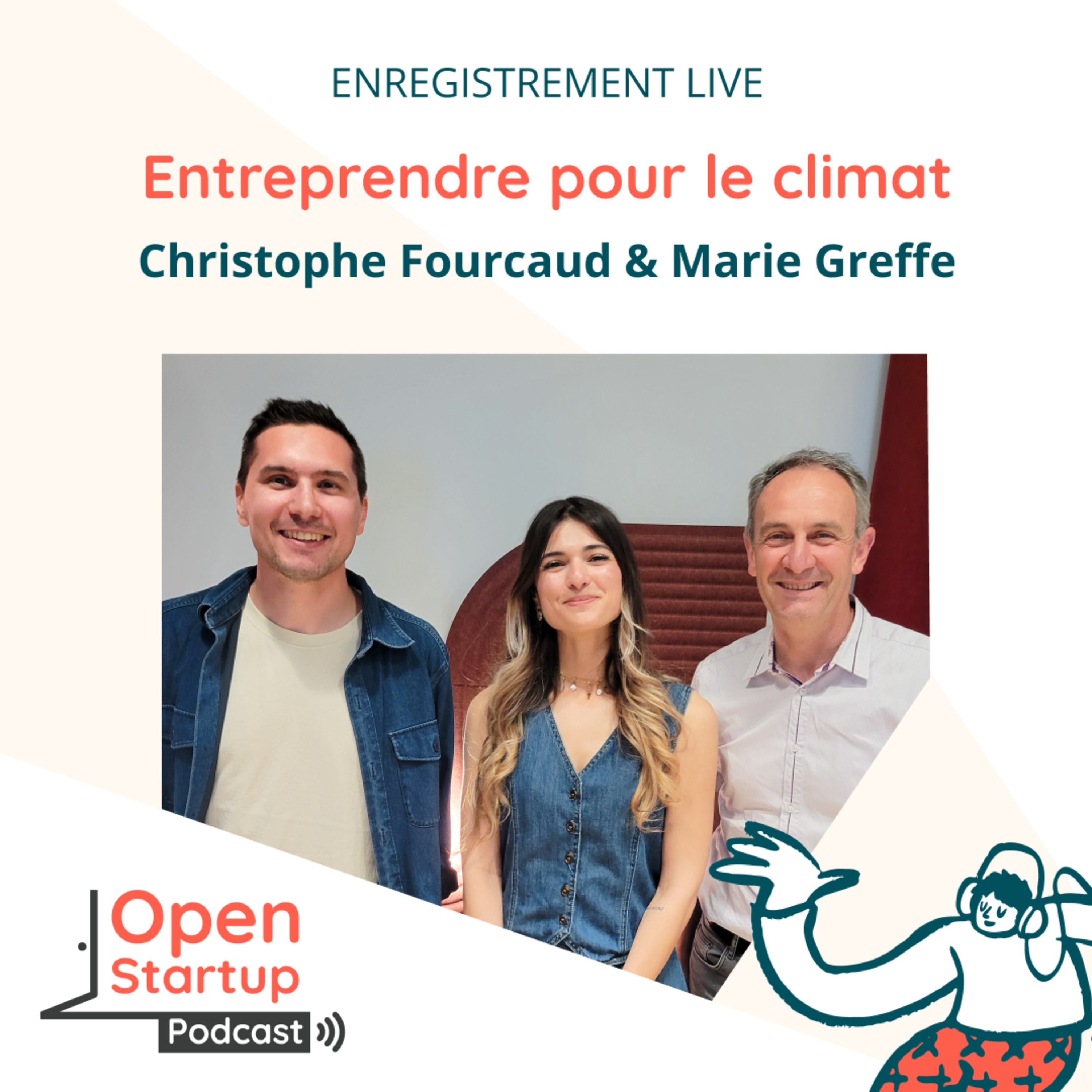 Entreprendre pour le climat : Christophe Fourcaud (Air Booster) & Marie Greffe (Seaturns)