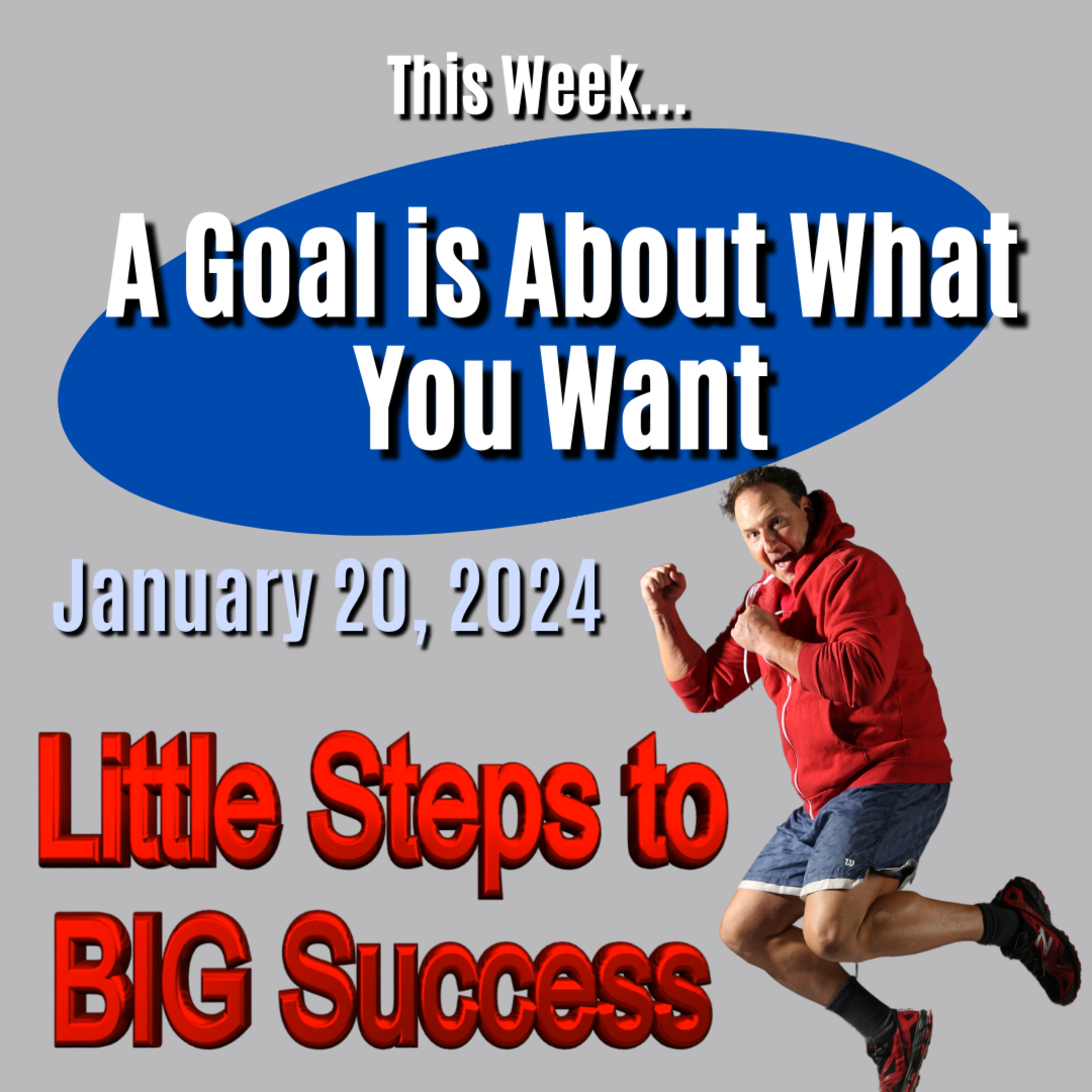 A Goal is About What You Want episode artwork