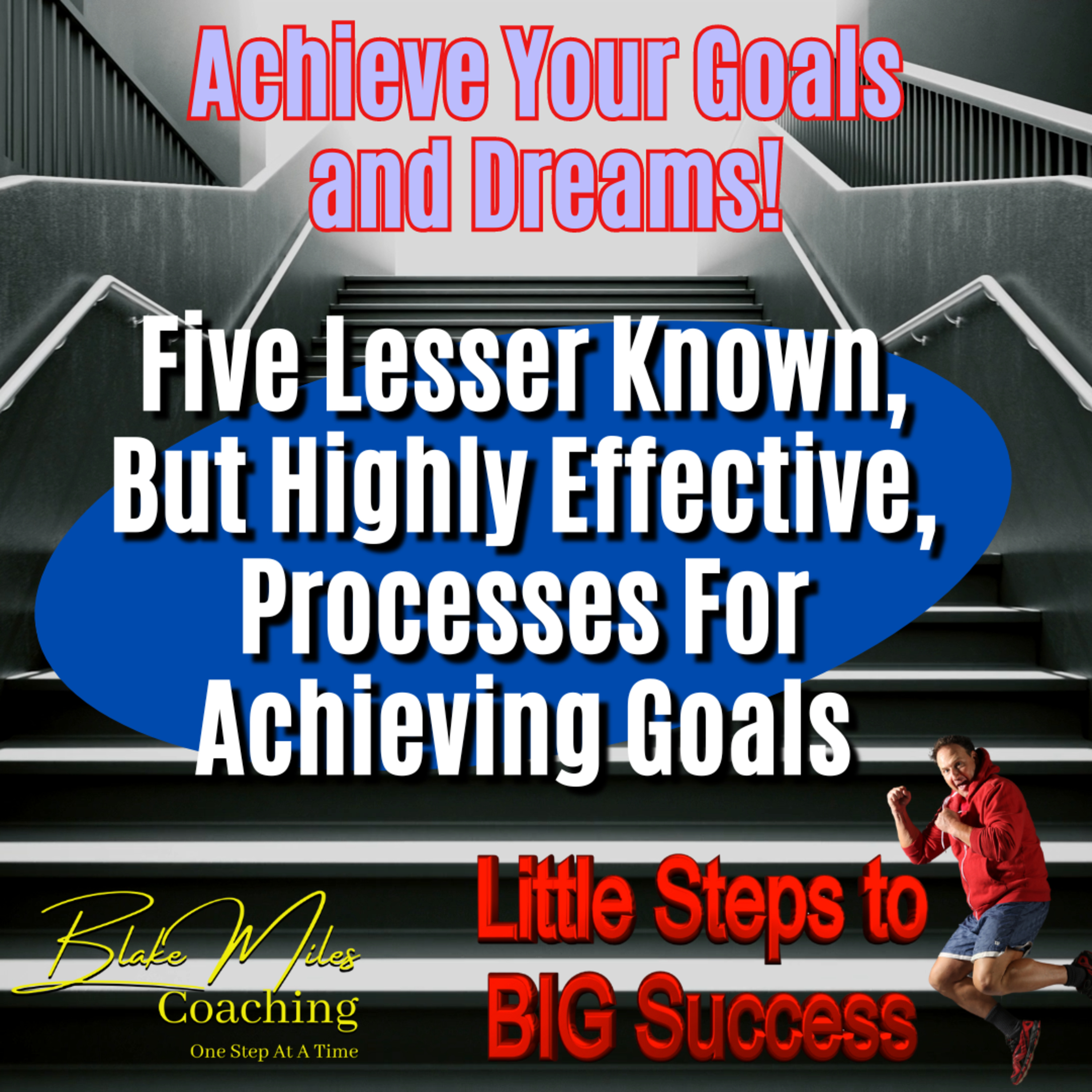Five Lesser Known, But Highly Effective, Processes For Achieving Goals episode artwork