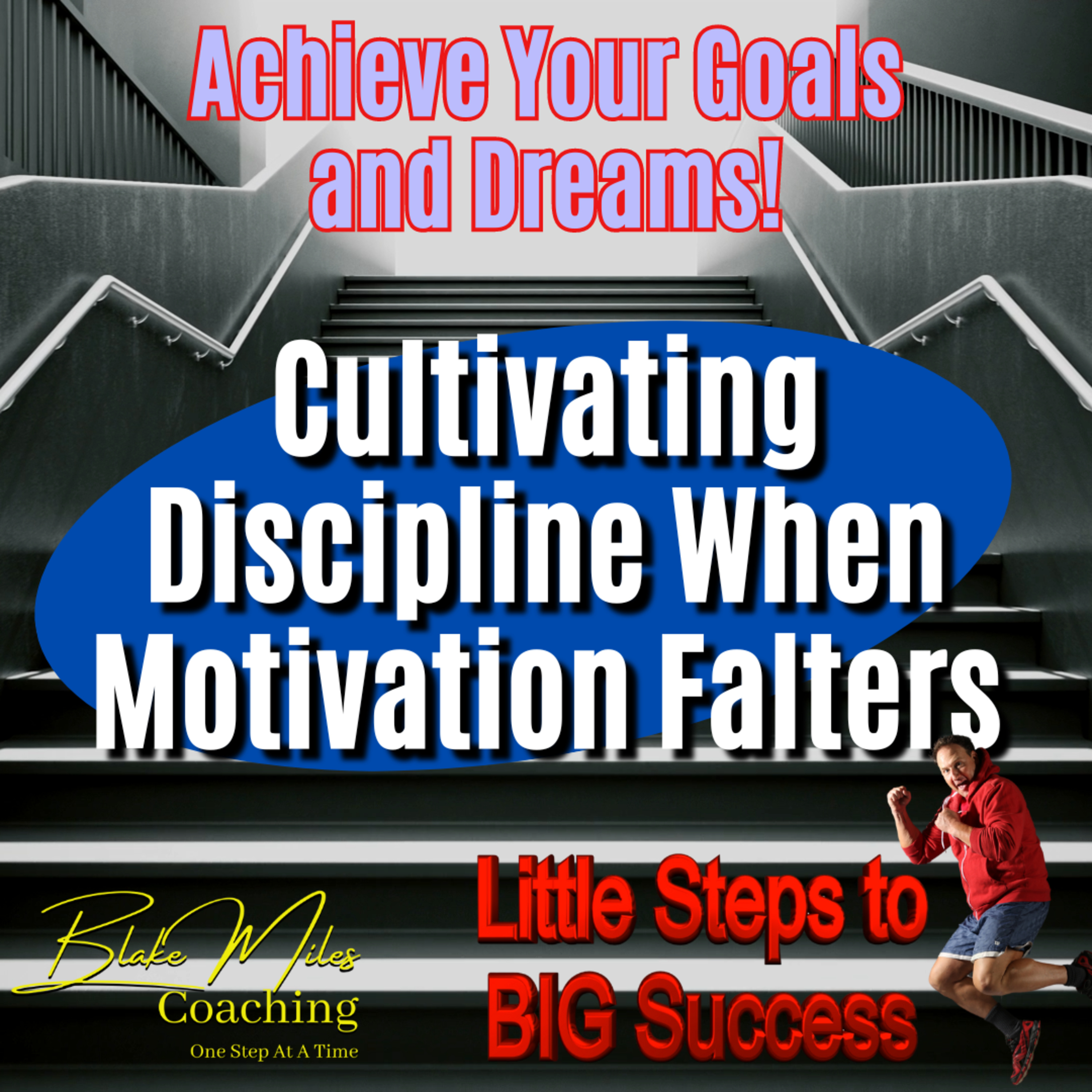 Cultivating Discipline When Motivation Falters episode artwork