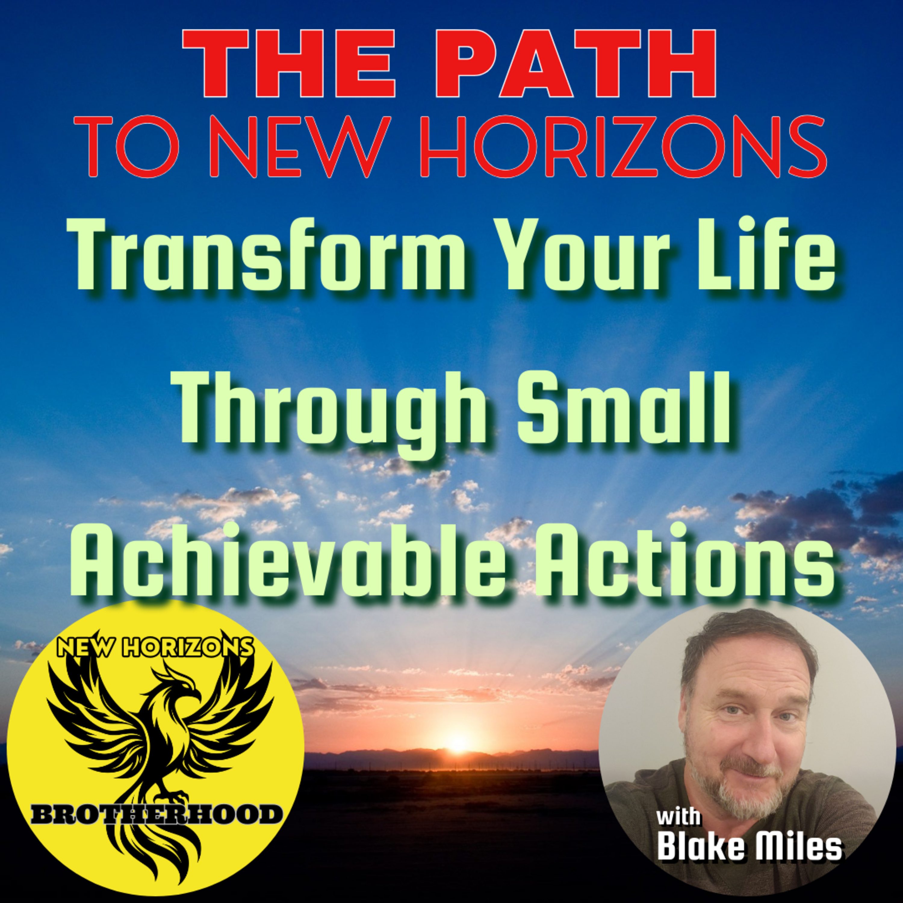 Transform Your Life Through Small Achievable Actions episode artwork