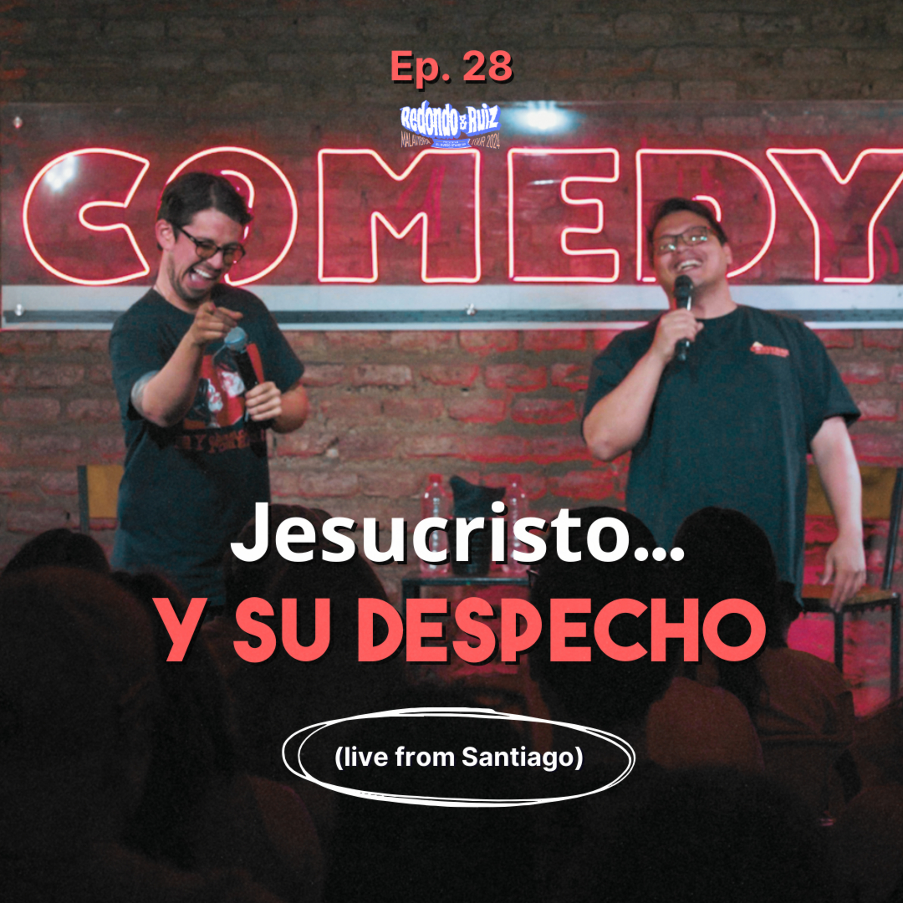 REDONDO & RUIZ EP #28: Jesucristo y su DESPECHO (feat. paja, anís, y salsa baúl).