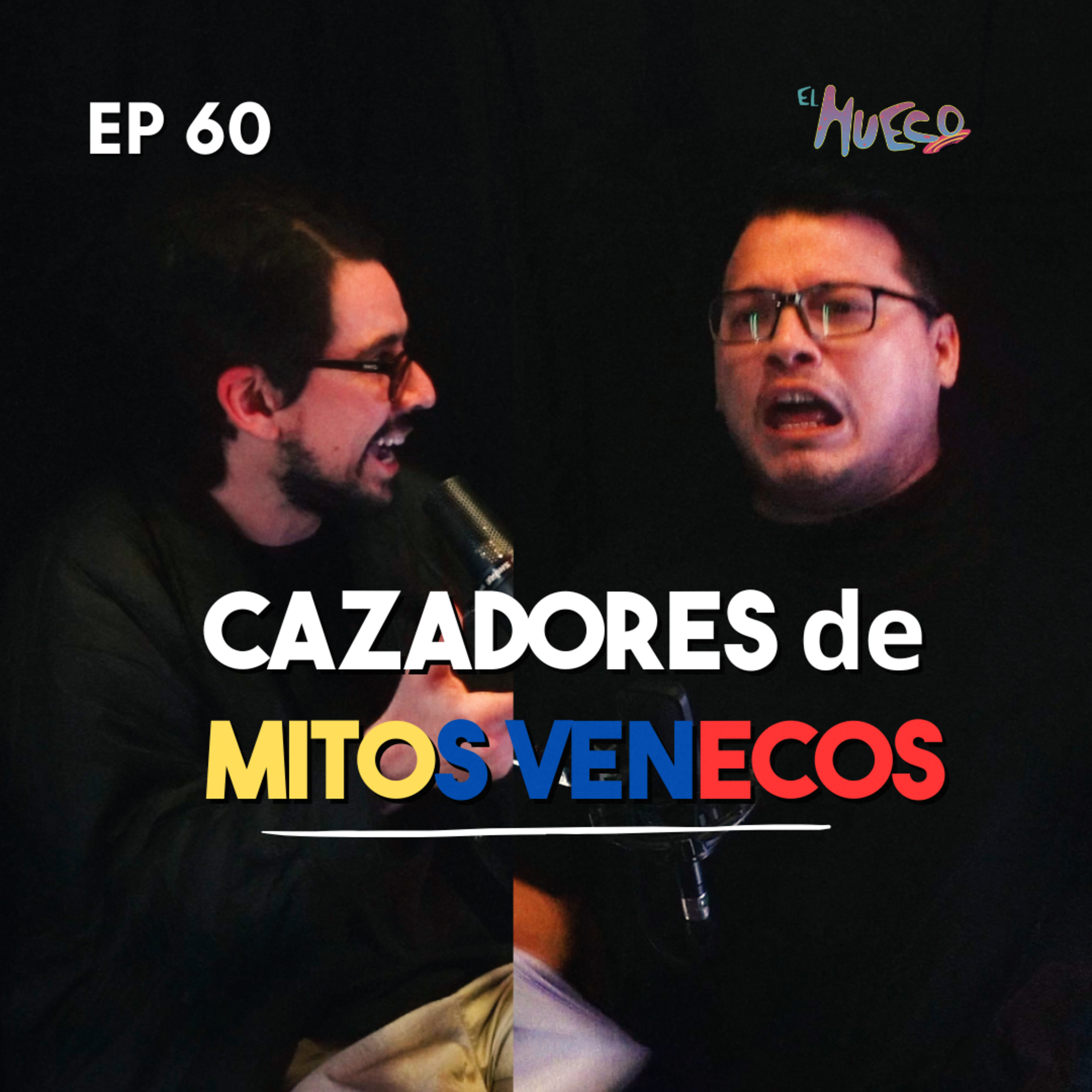 EL HUECO #60 - Cazadores de Mitos Venecos