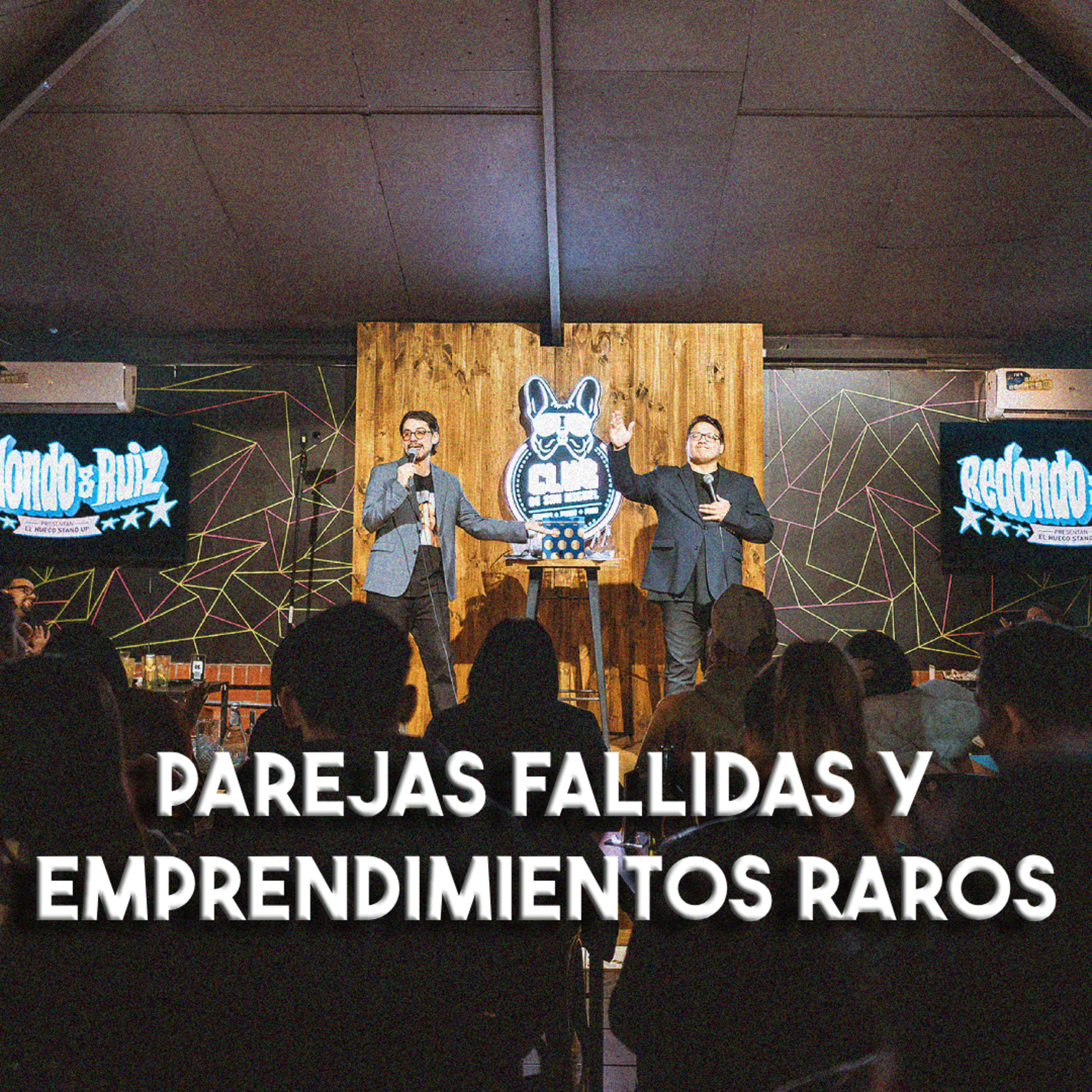 Parejas fallidas y emprendimientos raros - REDONDO & RUIZ RECAP #2