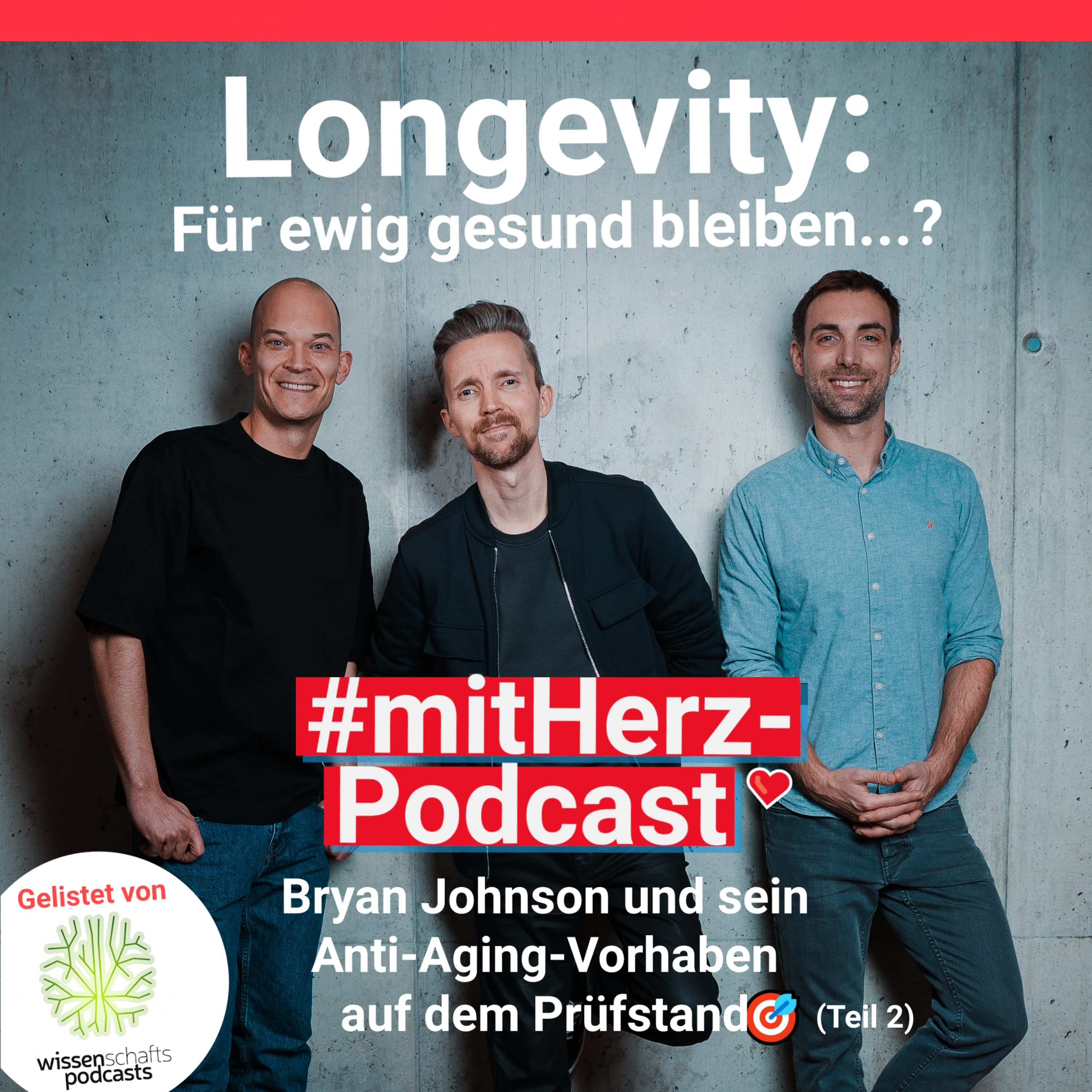 #mitHerz-Podcast: Gesund alt werden! Was bringen die Longevity-Maßnahmen von US-Tech-Milliardär Bryan Johnson? (Teil 2) episode artwork