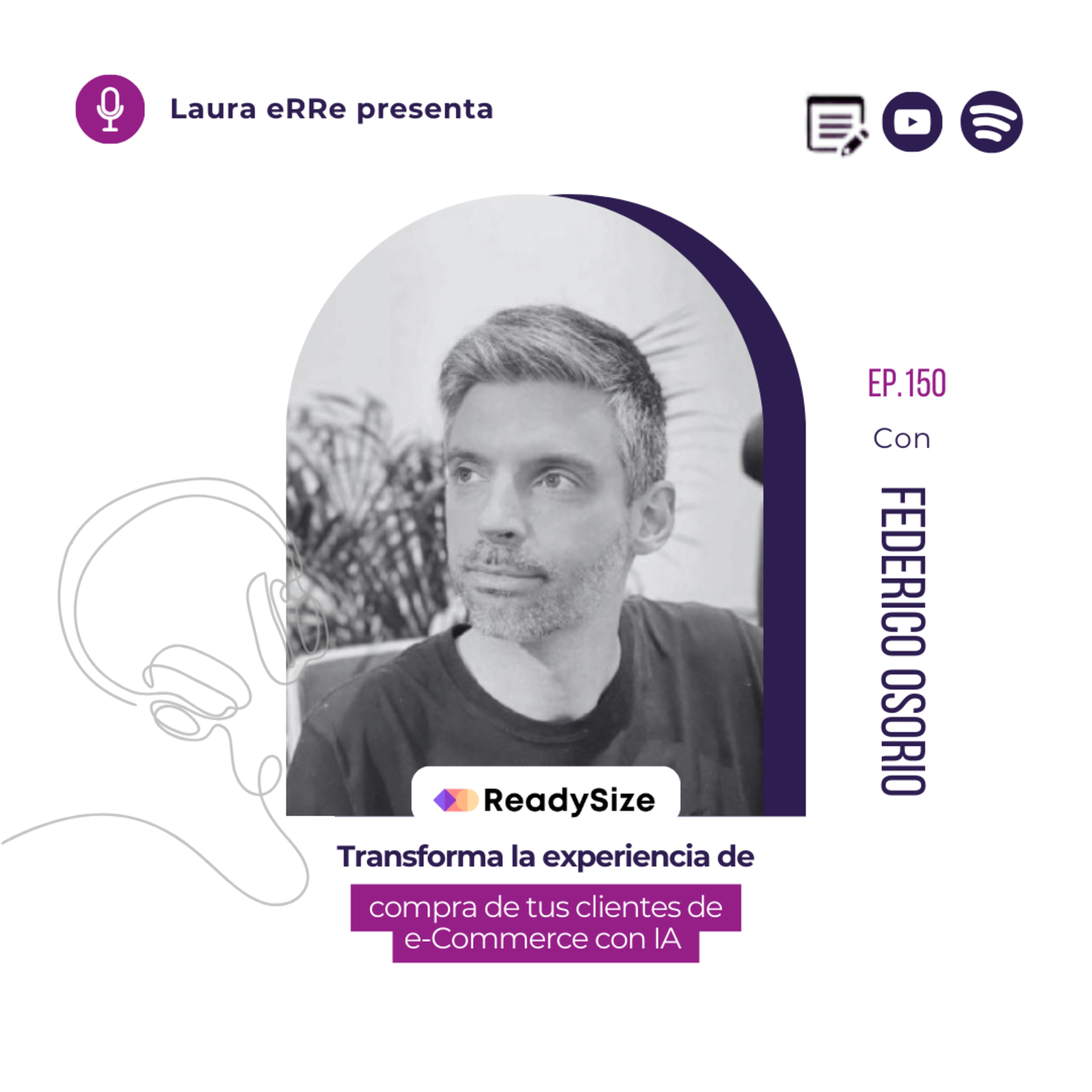 🎧E150. Transforma la experiencia de compra de tus clientes de eCommerce con IA con Federico Osorio