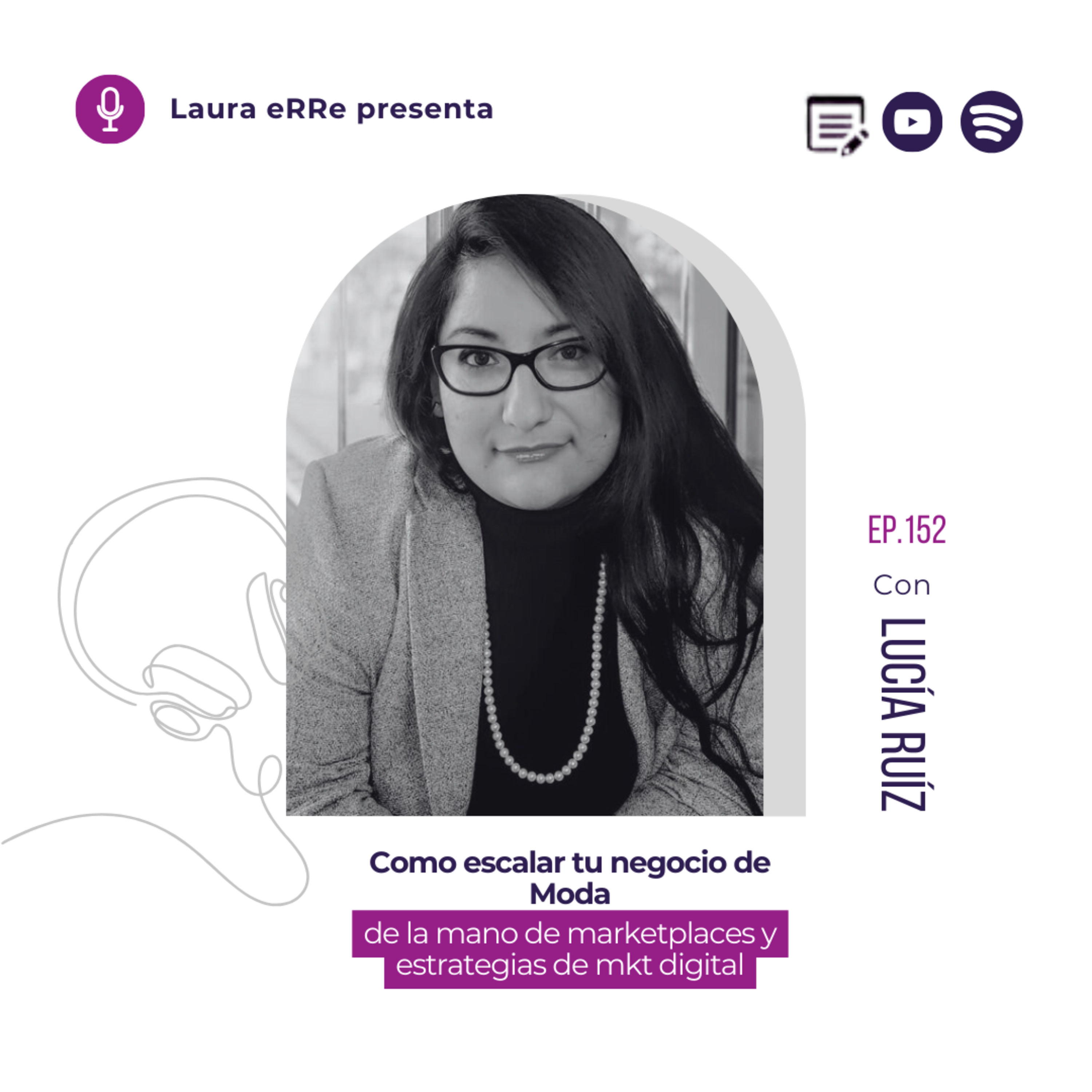 🎧 E152. Como escalar tu negocio de Moda de la mano de marketplaces y estrategias de mkt digital