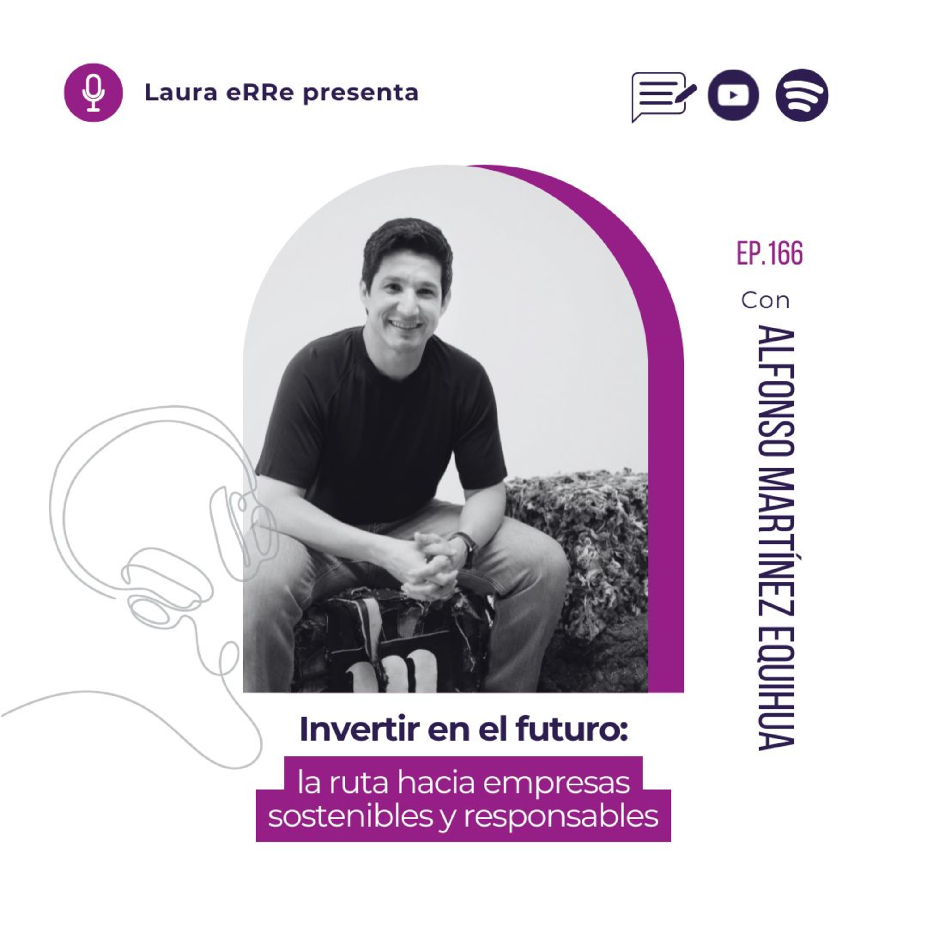 🎧E166. Invertir en el futuro: la ruta hacia empresas sostenibles y responsables
