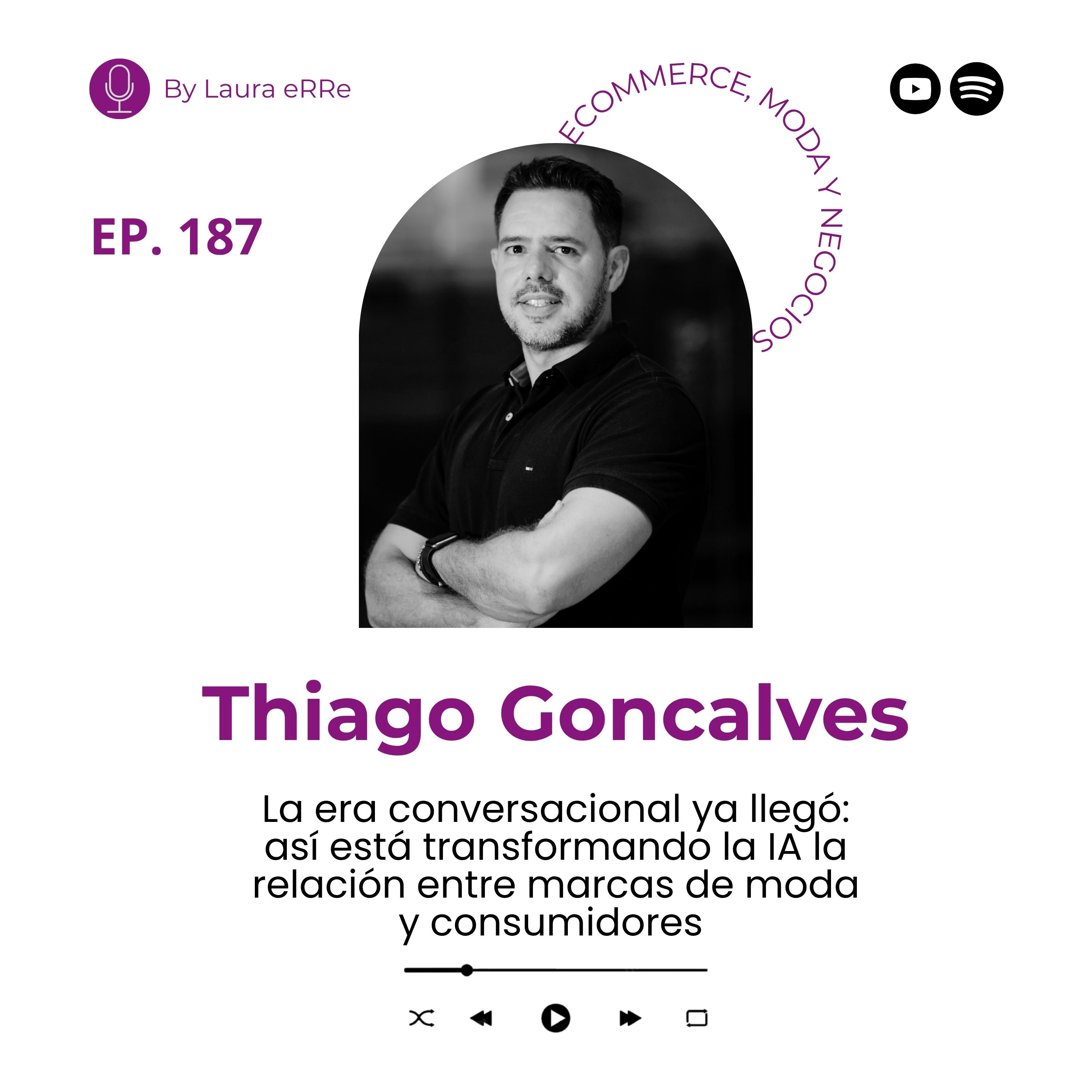 Ep. 187 La era conversacional ya llegó: así está transformando la IA la relación entre marcas de moda y consumidores 