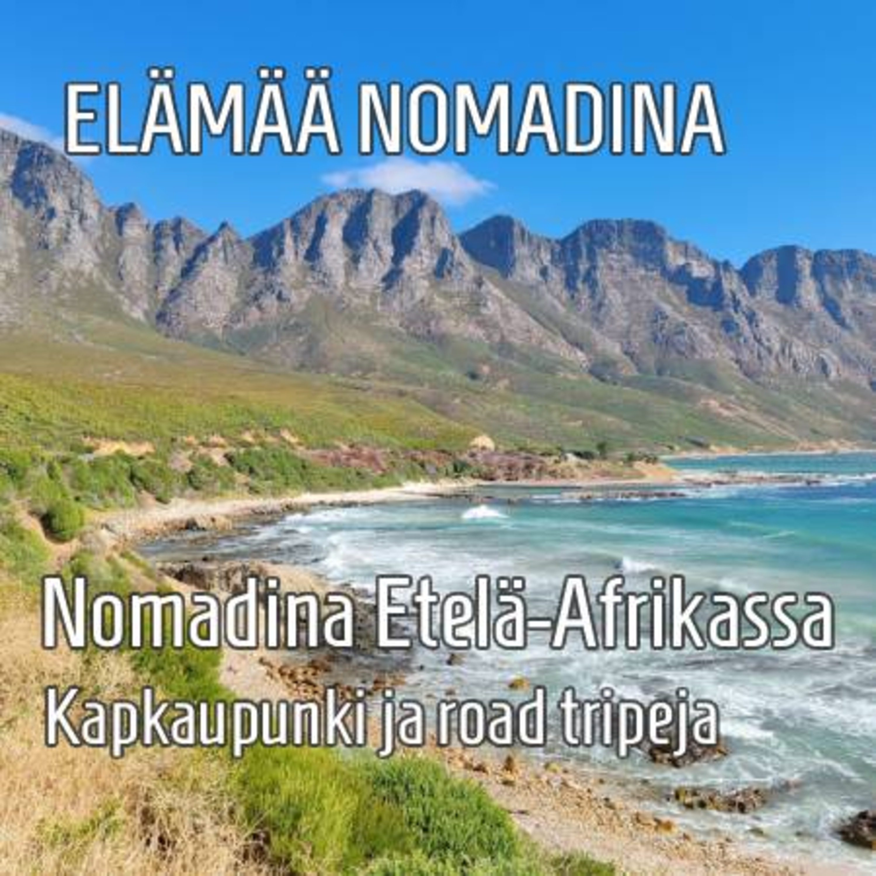 Nomadina Etelä-Afrikassa - Kapkaupunki ja road tripeja episode artwork