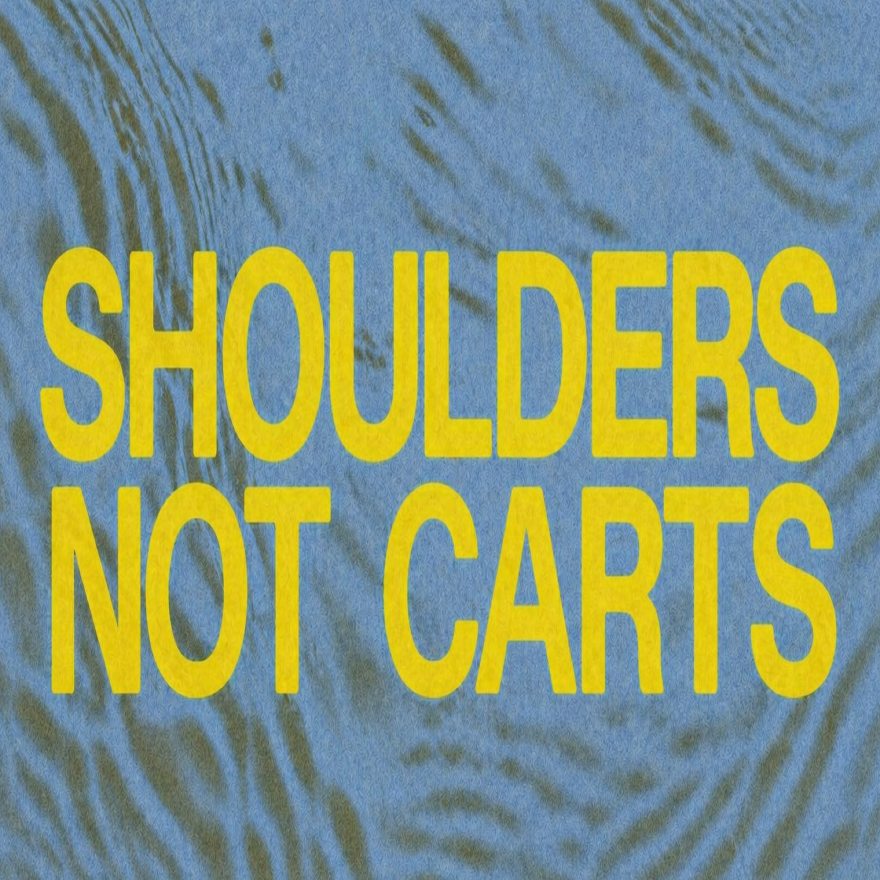 Shoulders Not Carts by Pastor Josh Payne  episode artwork