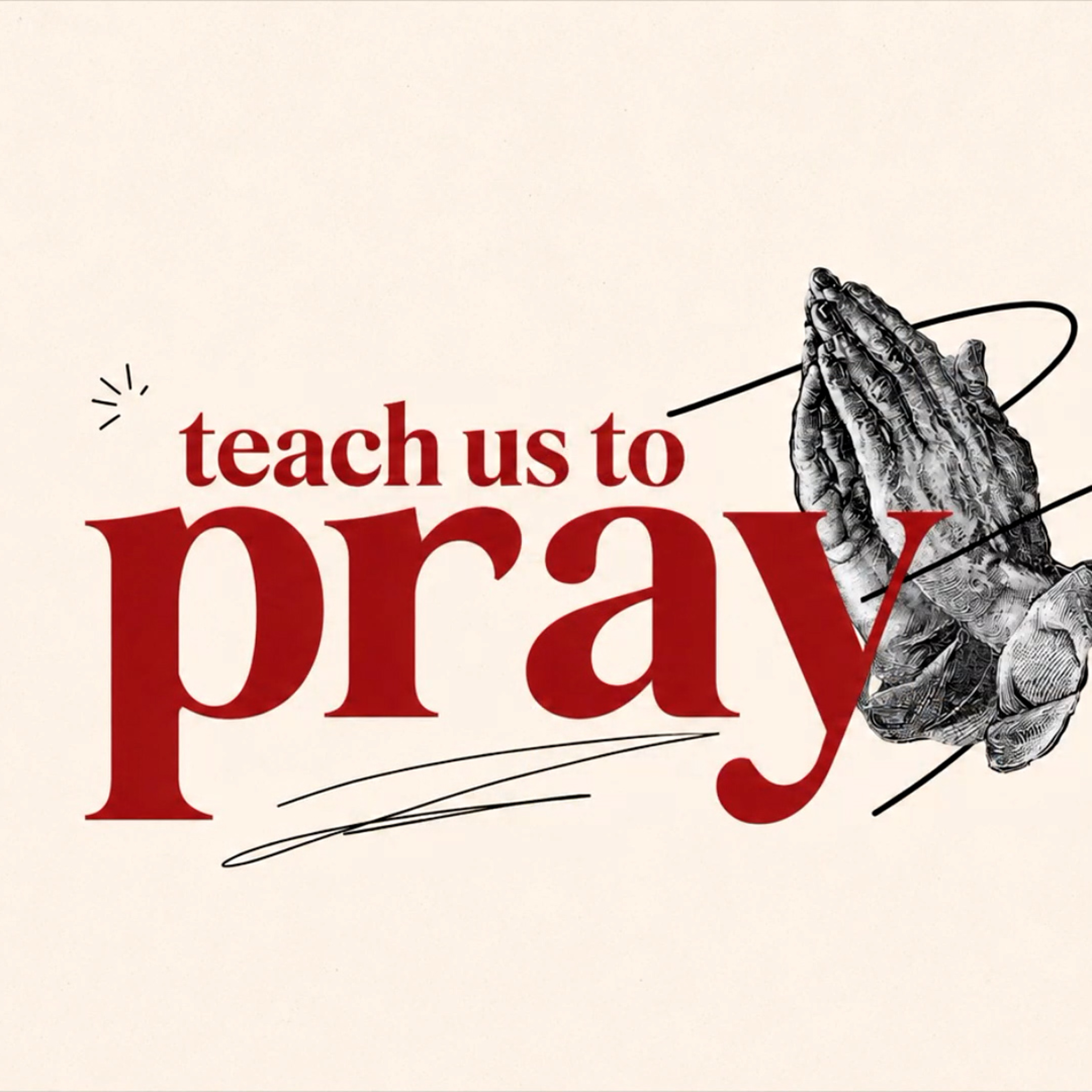 Teach Us to Pray by Pastor Josh Payne episode artwork