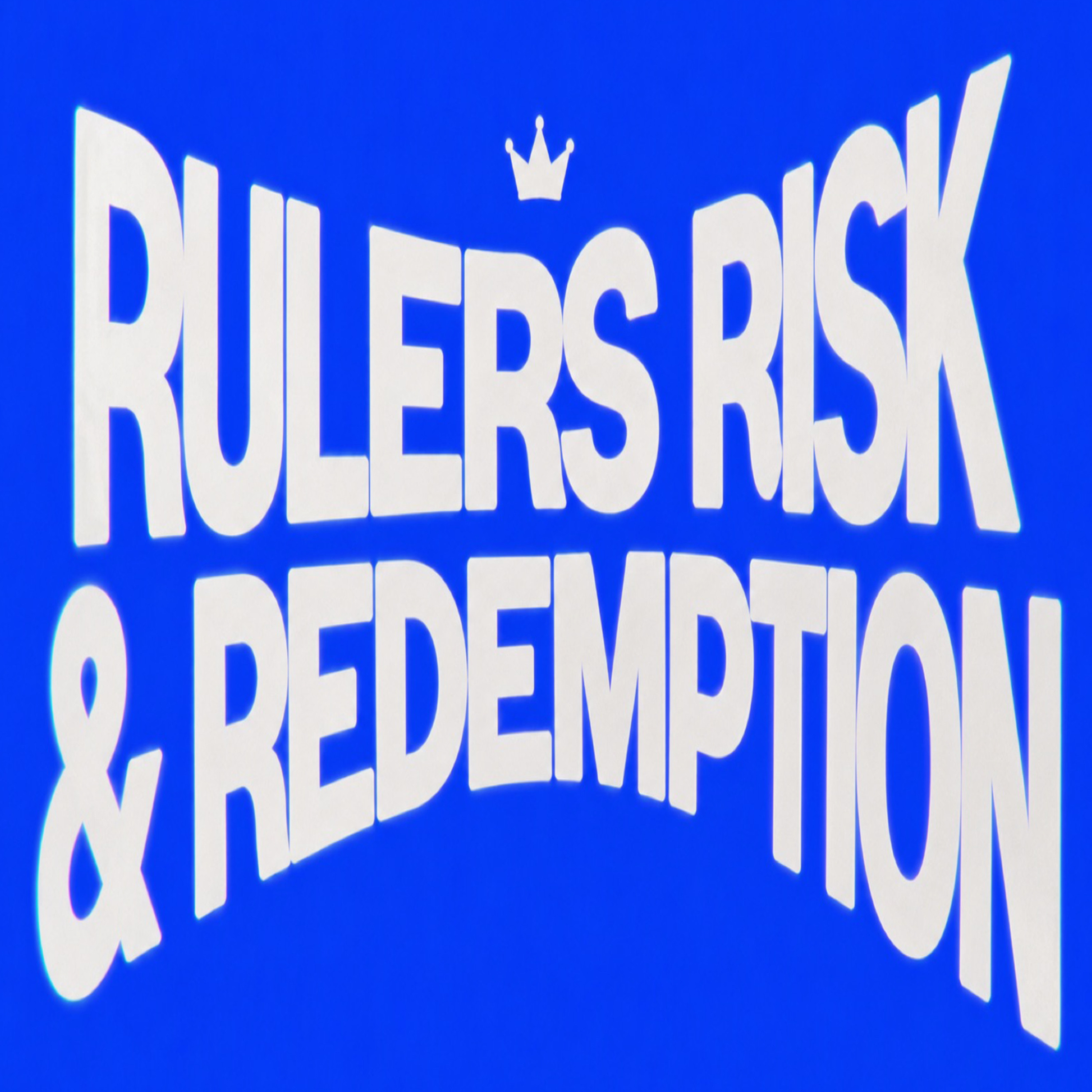 Rulers Risk & Redemption by James Wilson episode artwork