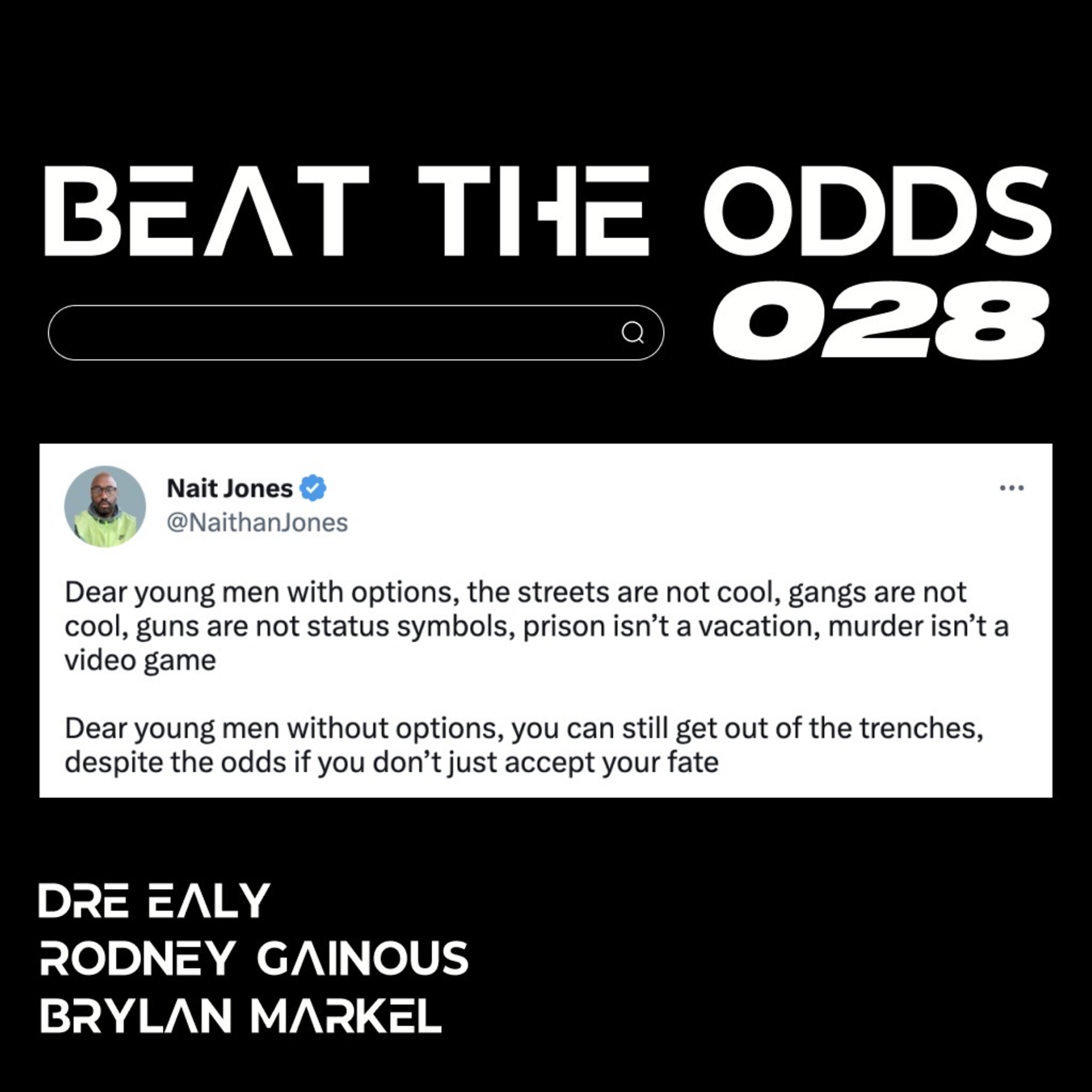 Beat The Odds with Dre, Rodney, & Brylan