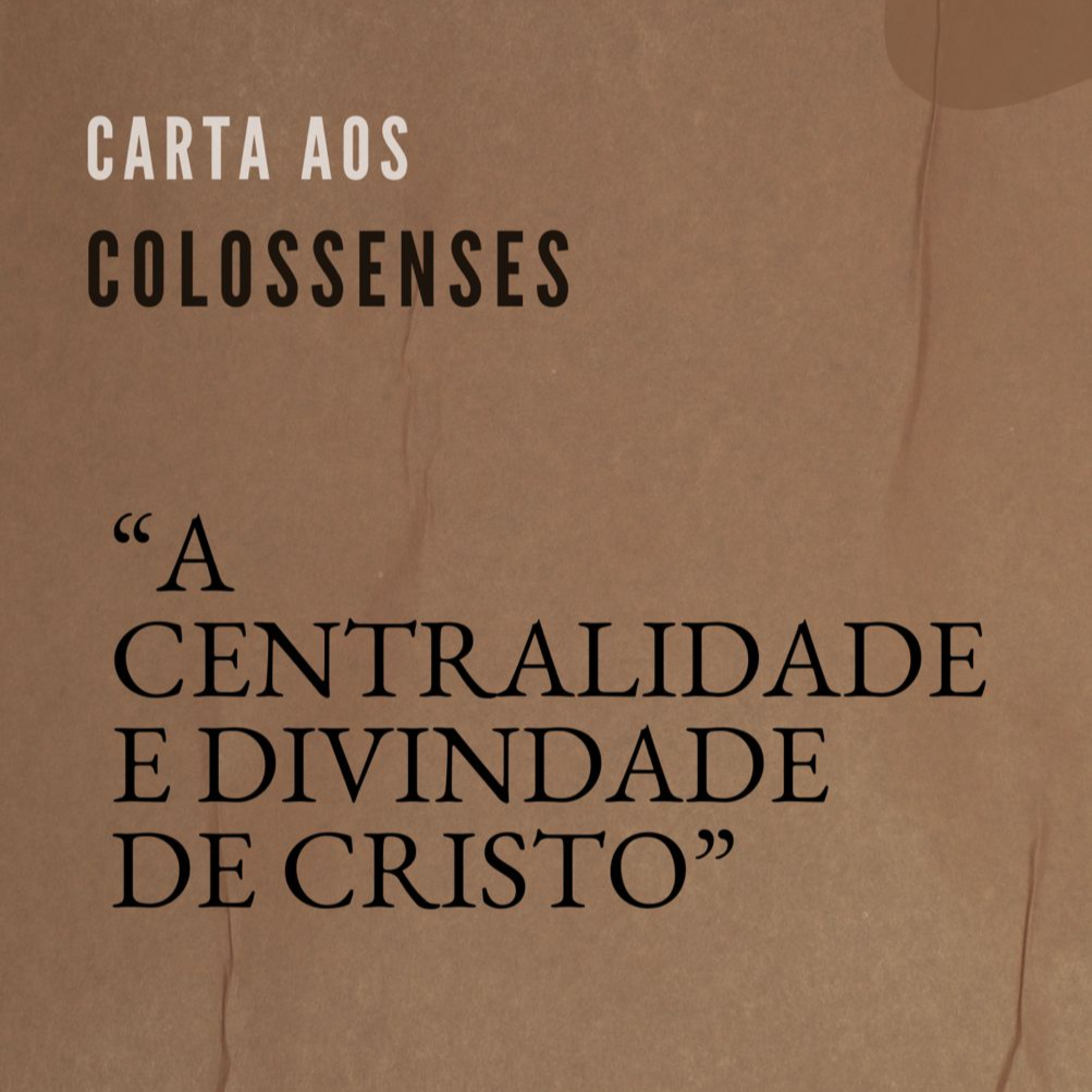 Colossenses: A centralidade de Cristo na obra da Criação - 1.15-17 episode artwork