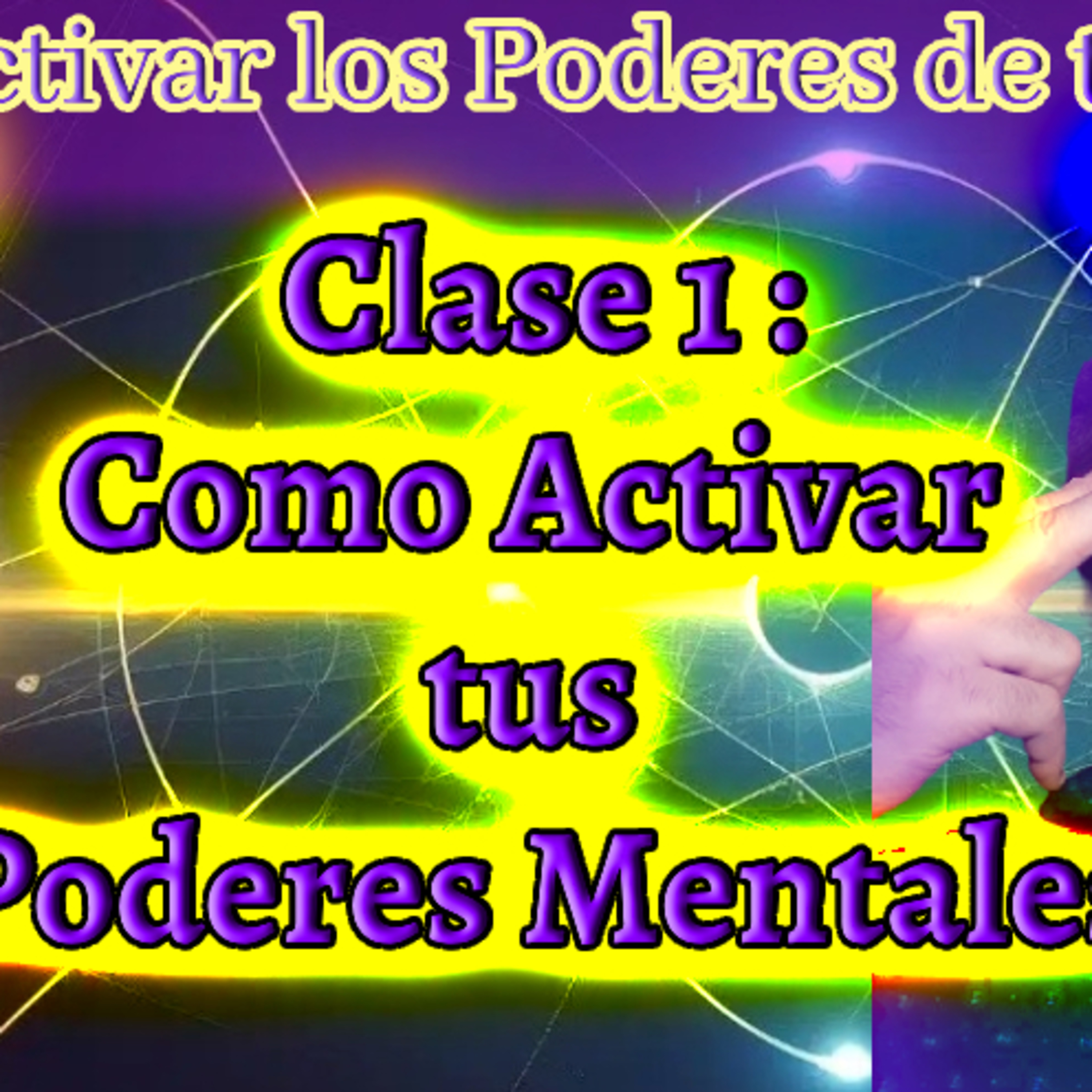 ✨«Como Activar tus Poderes Mentales - Clase 1»✨ episode artwork