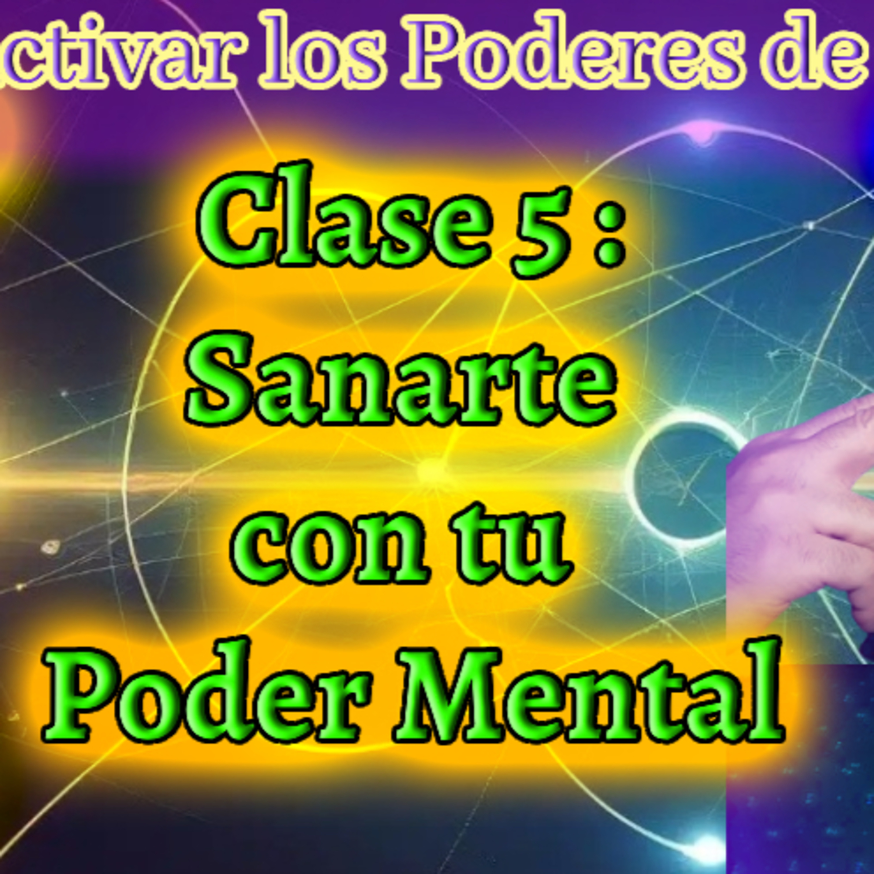 ✨«Como Sanarte con tu Poder Mental - Clase 5»✨ episode artwork
