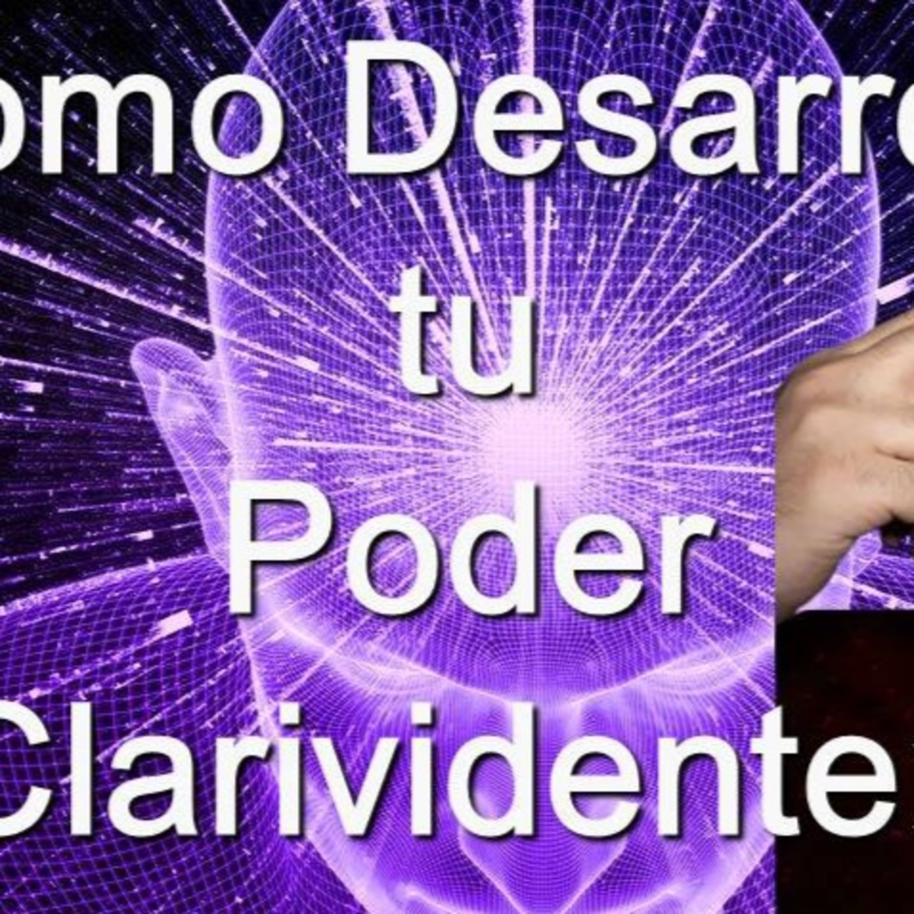 ✨«Como Desarrollar tu Poder Clarividente» (podcast)✨ #podermental #leyesuniversales