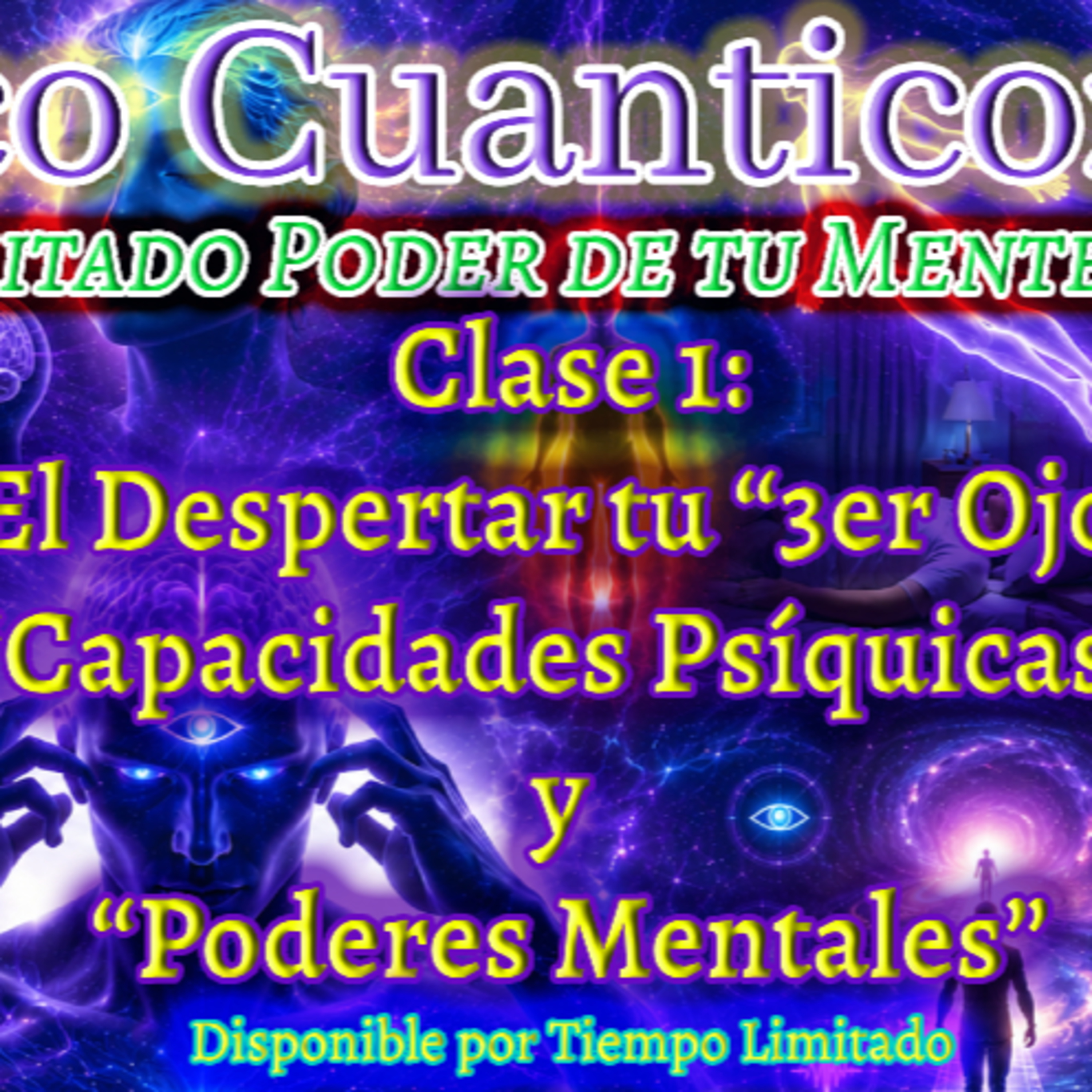 🪬Despertar de tu 3er Ojo y Capacidades Psíquicas - Clase 1 (Curso Online Psíquico Cuántico) 🪬 episode artwork