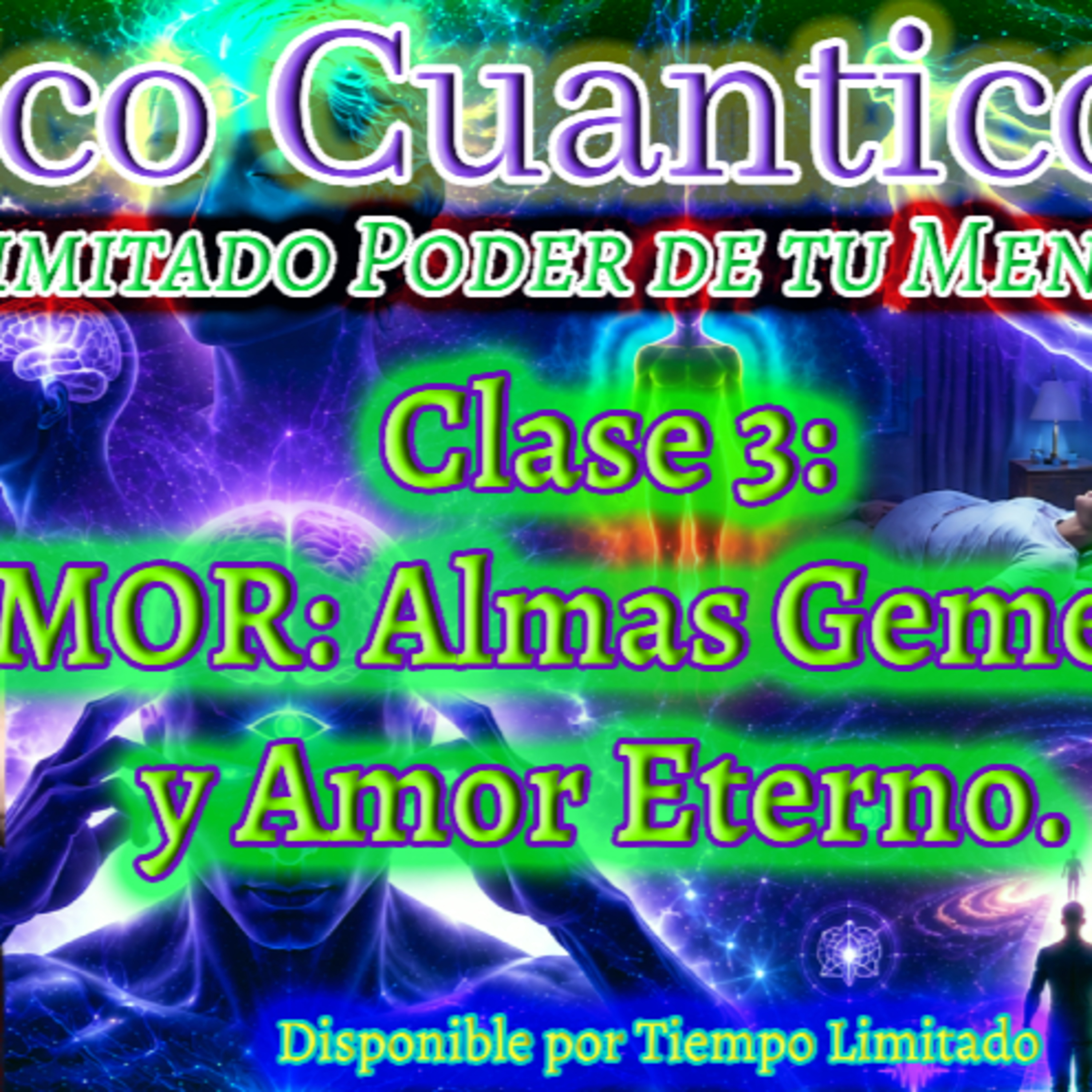 💞✨🪬AMOR: Almas Gemelas y Amor Eterno - Clase 3 de 7 🪬 episode artwork