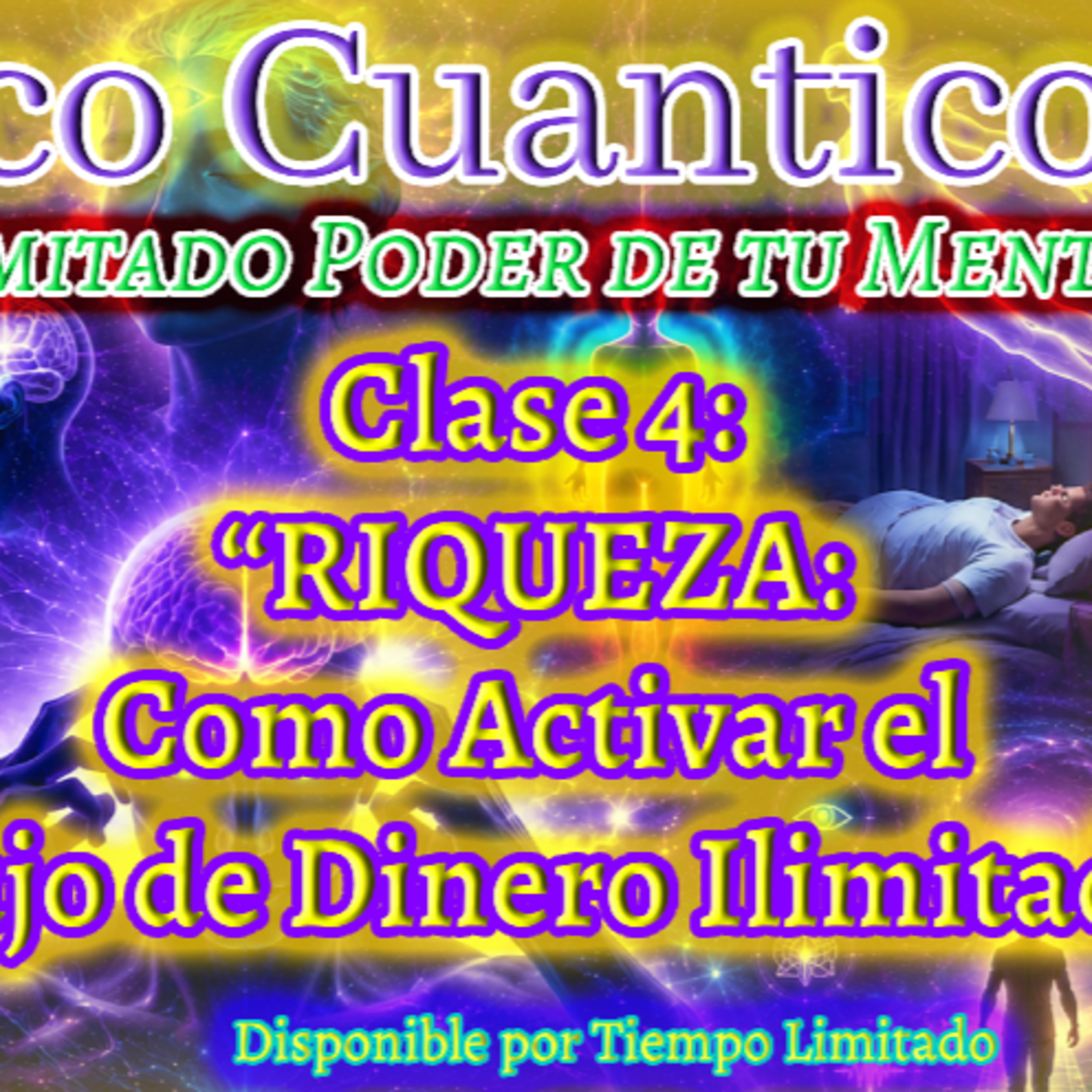 ✨🪬RIQUEZA: Como Activar el Flujo de Dinero Ilimitado - Clase 4 de 7 🪬 episode artwork
