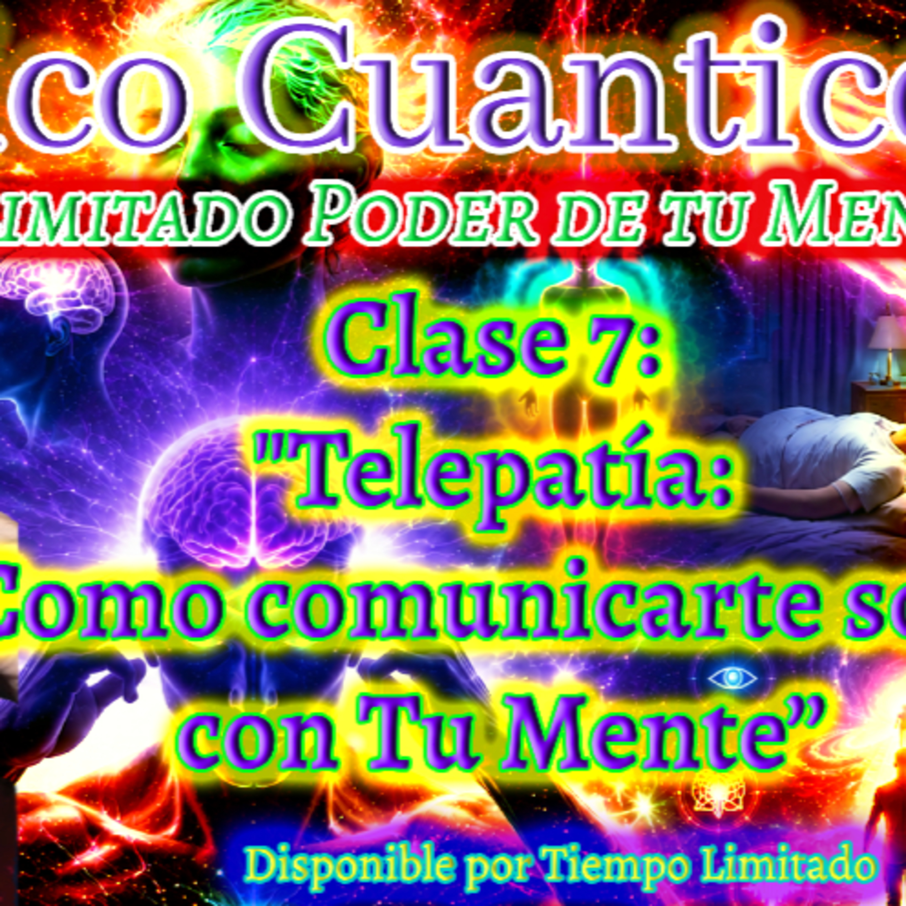 🪬Telepatía: Cómo Comunicarte solo con tu Mente. Clase online 7 de 7 episode artwork
