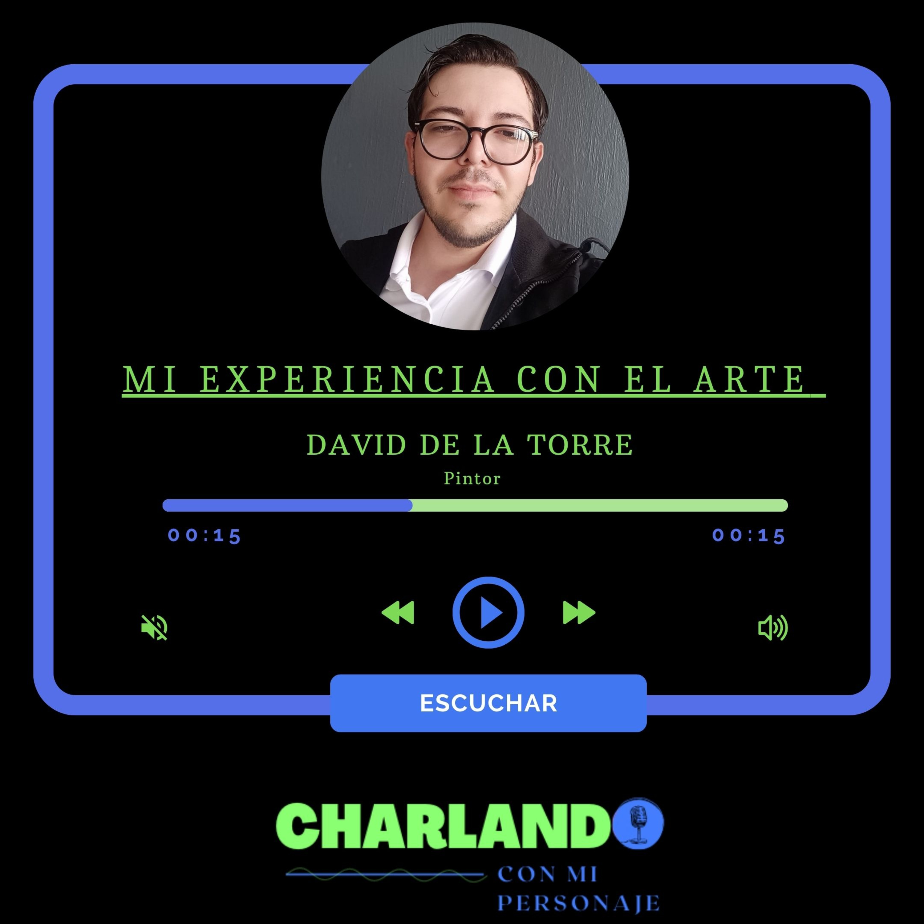 MI EXPERIENCIA CON EL ARTE (David de la Torre - Pintor)  episode artwork