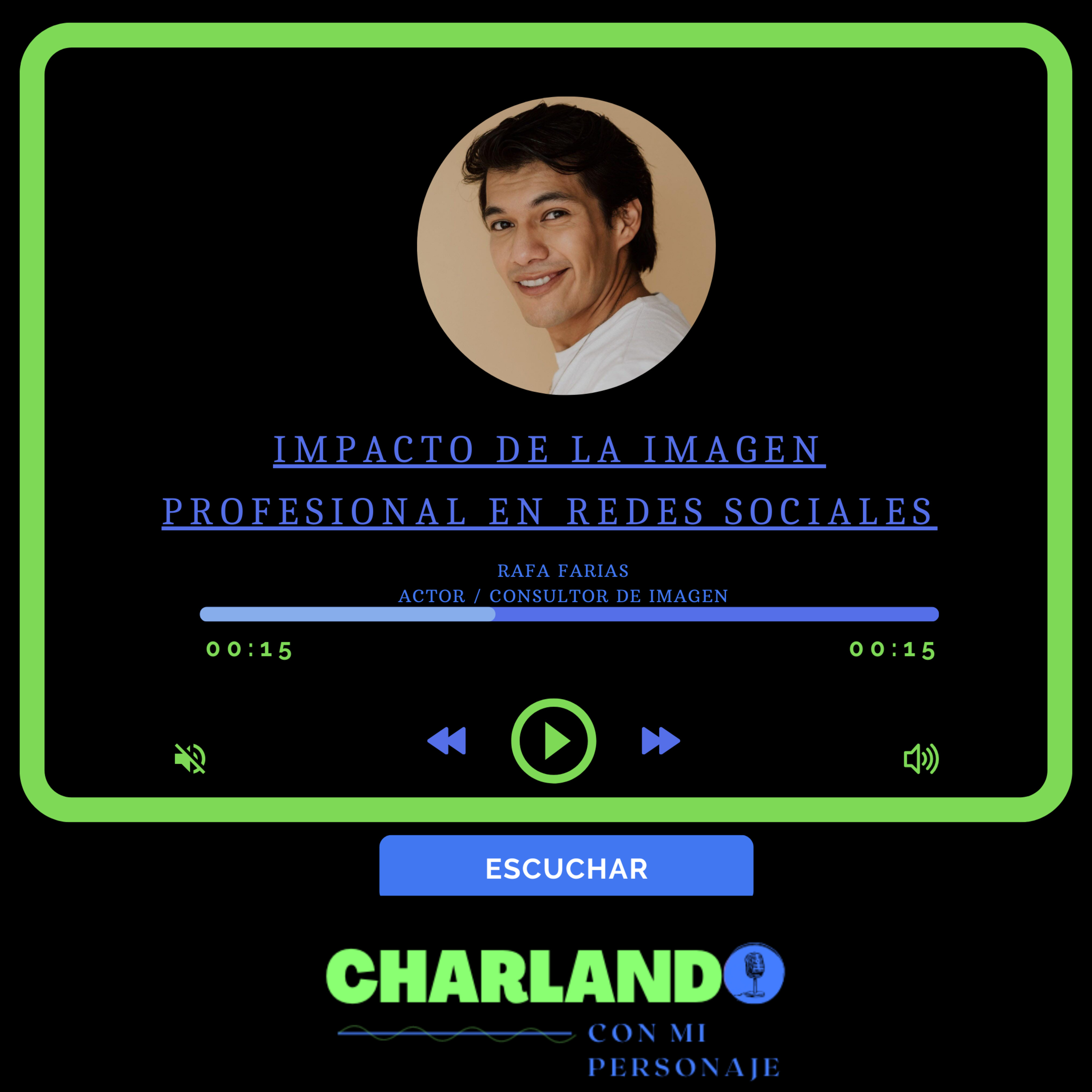IMPACTO DE LA IMAGEN PROFESIONAL EN REDES SOCIALES (Personaje: Rafa Farías, Actor -Consultor de Imagen)  episode artwork