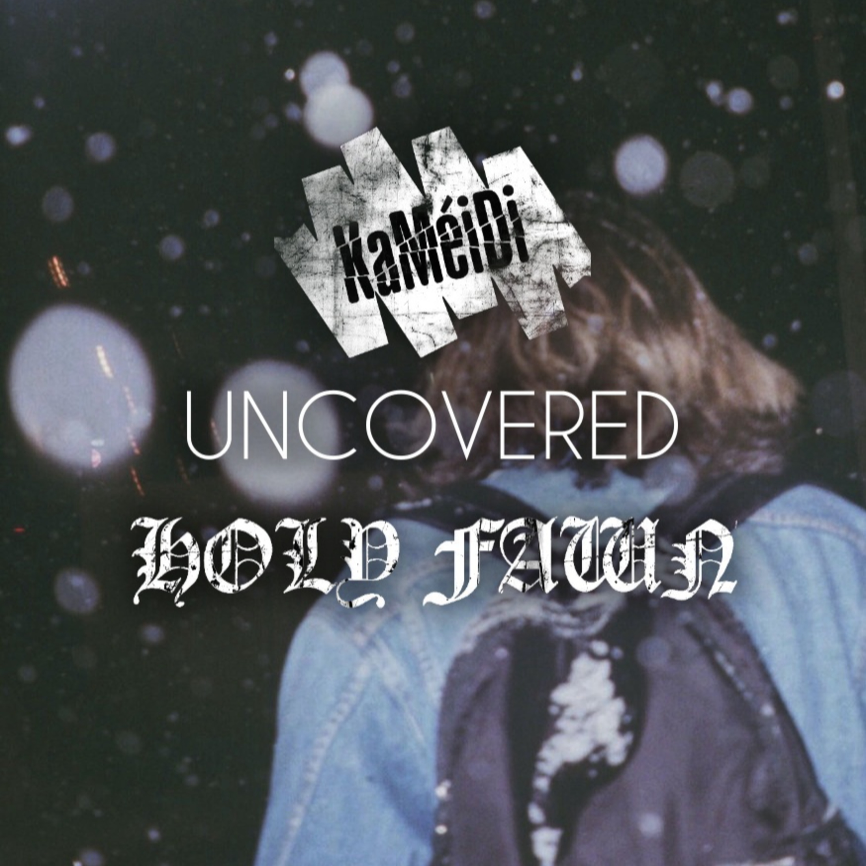 113.EN Uncovered: HOLY FAWN