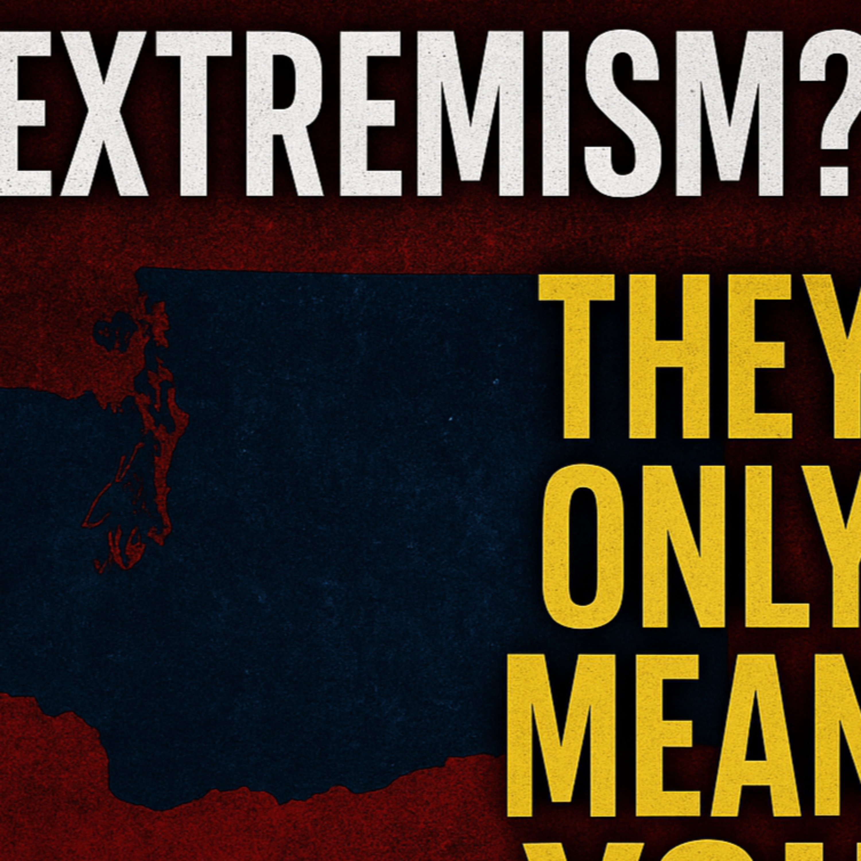 Washington’s New Extremism Task Force: A One-Sided Look at Violence in the PNW