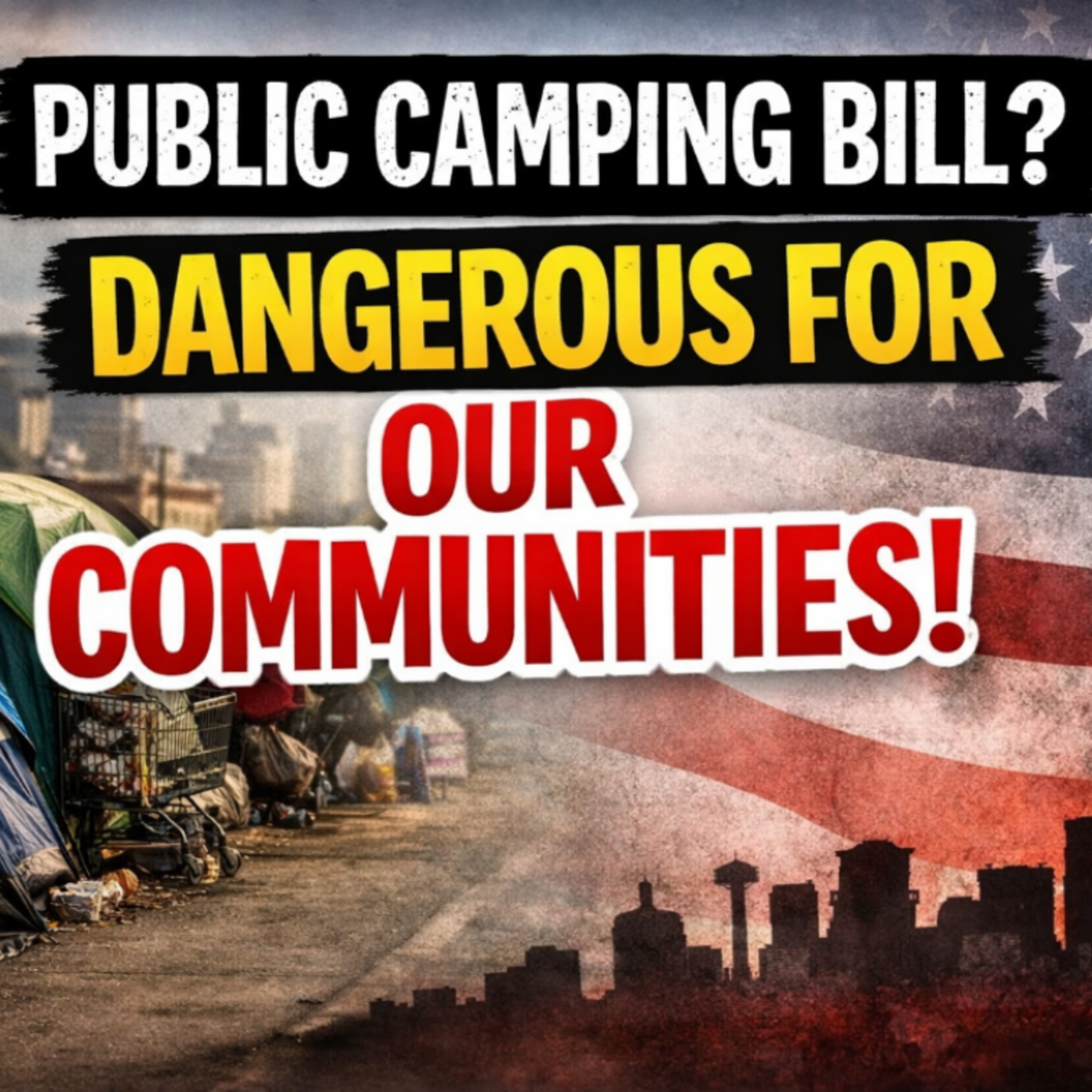 Washington Homeless Camping Law Could Tie Local Hands — Why HB 2489 Hurts Communities