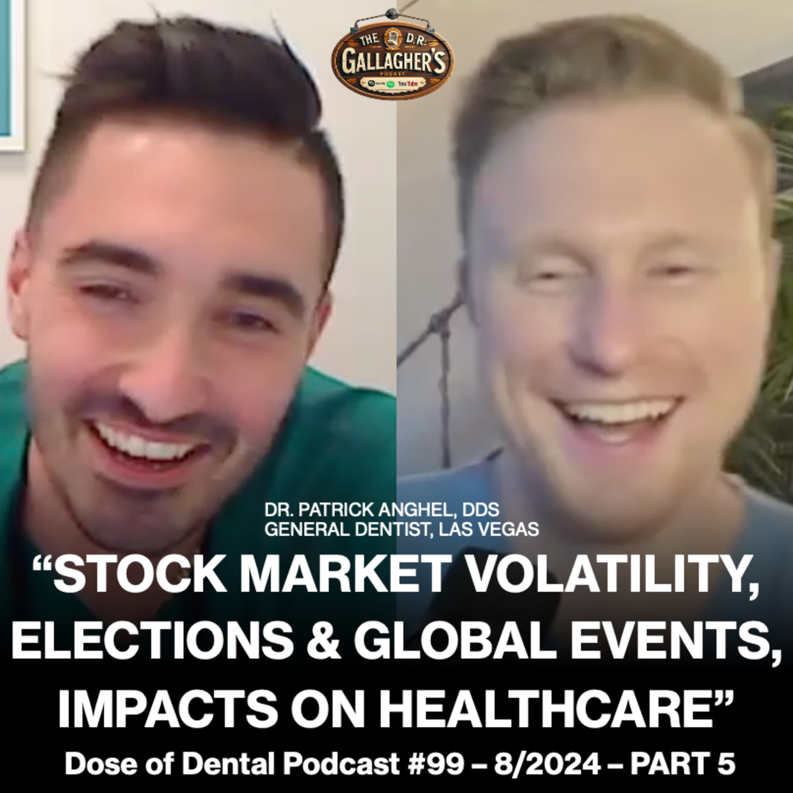Stock Market Volatility, Elections & Global Events, Impacts on Healthcare, Global Tension vs. Stability, A Discussion on Current Such Issues with @pat.the.dentist  episode artwork