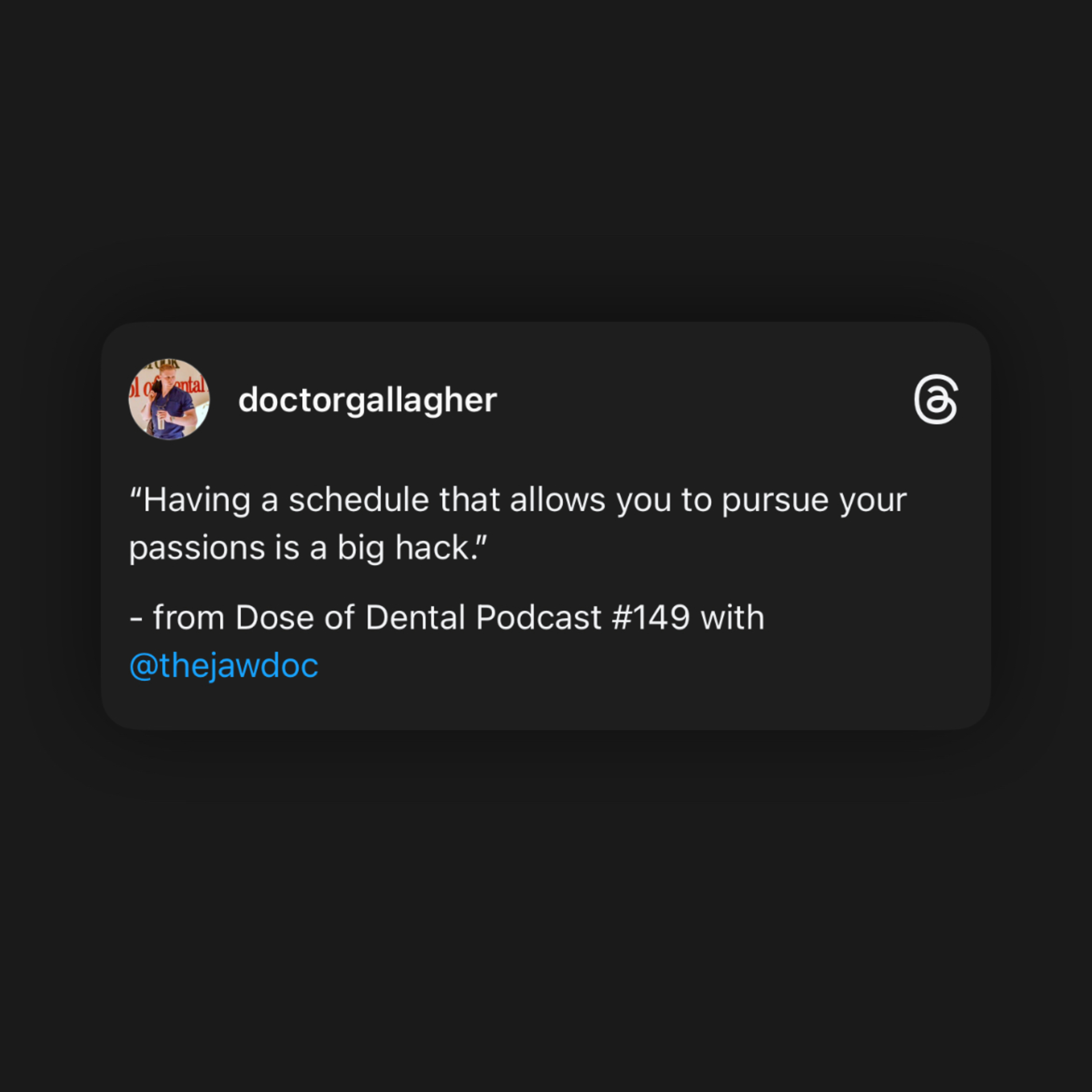 * “Having a schedule that allows you to pursue your passions is a big hack.” *