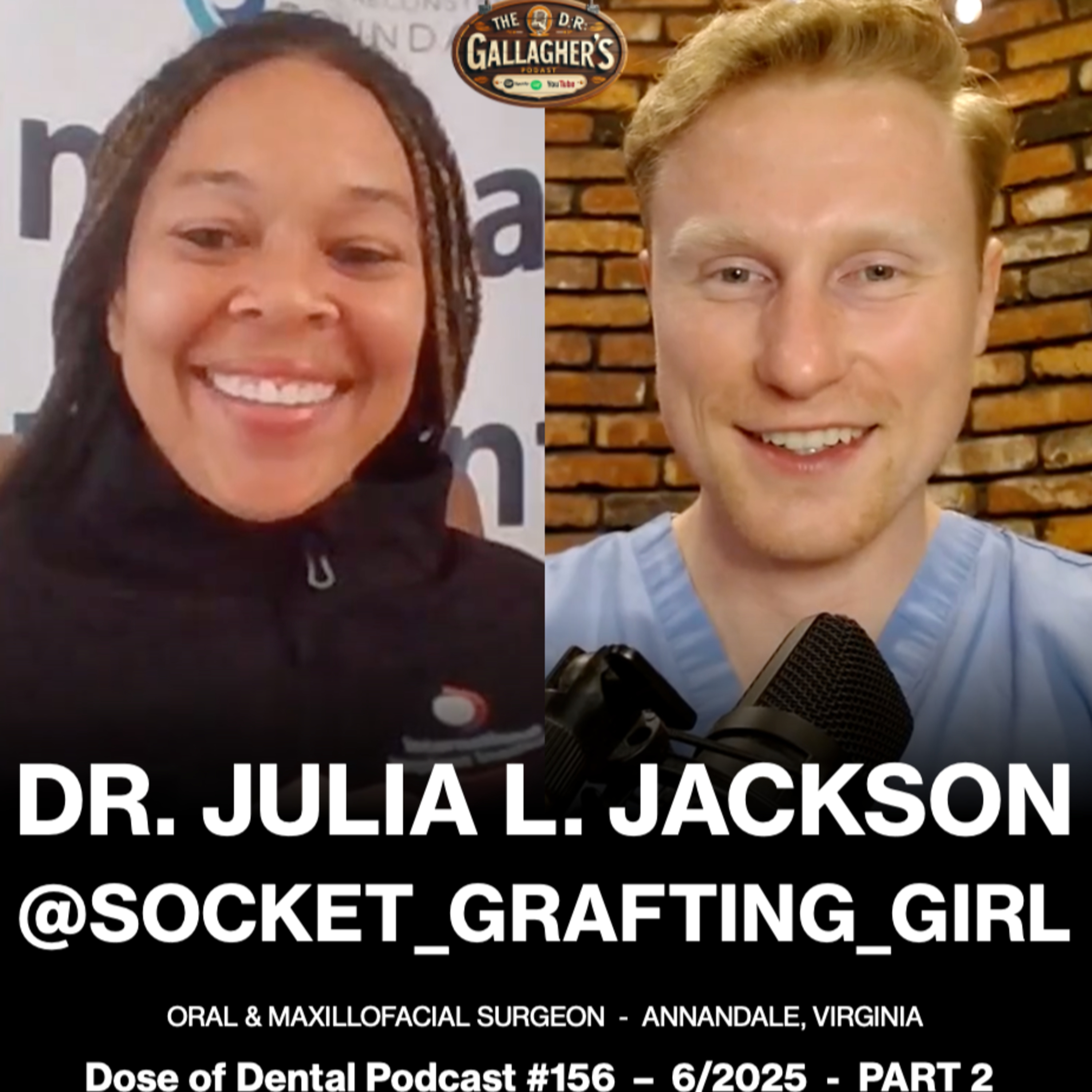 Dr. Julia L. Jackson @socket_grafting_girl - Dr. Gallagher's Podcast x Dose of Dental Podcast #156