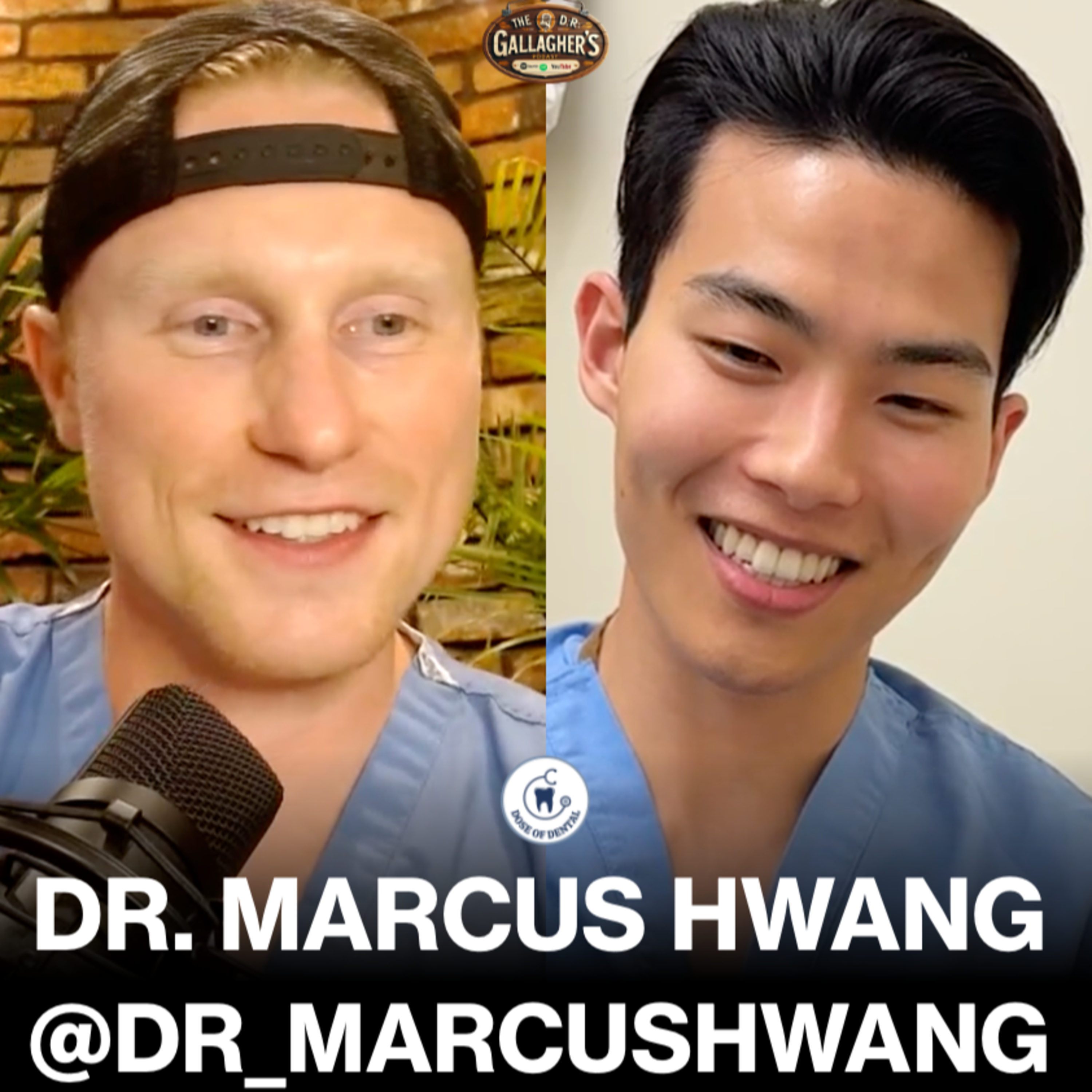 Dr. Marcus Hwang @dr_marcushwang - Dose of Dental Podcast #162 x Dr. Gallagher's Podcast