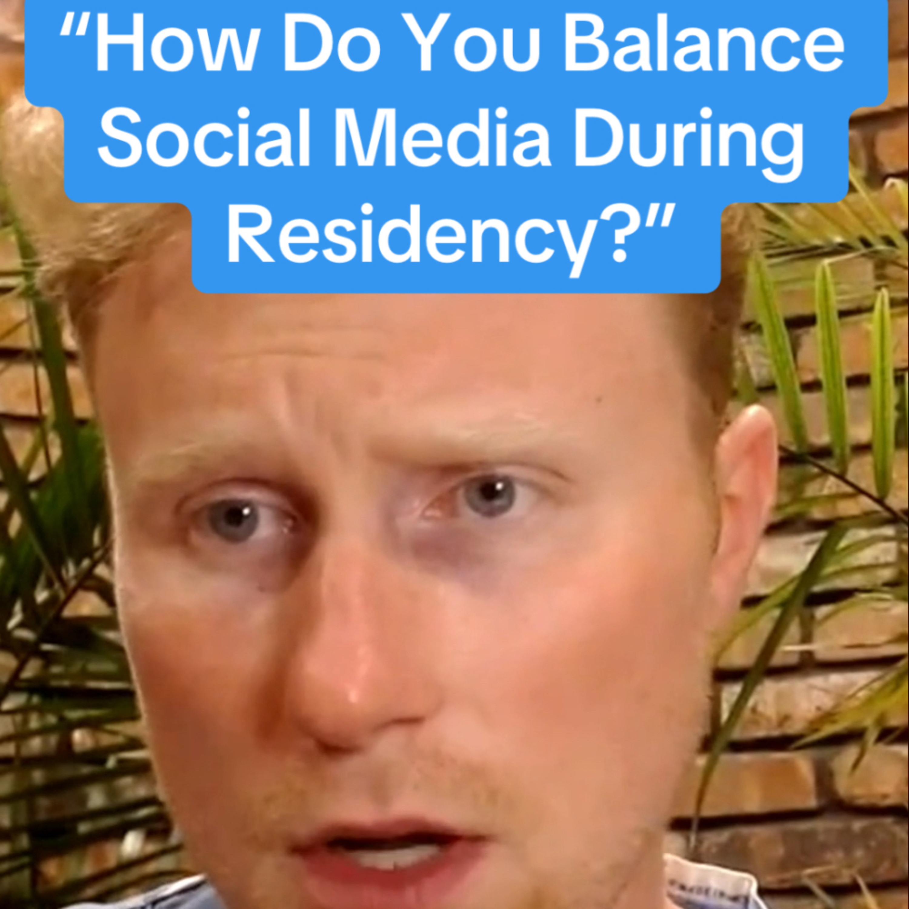 “How Do You Balance Social Media During Residency?”