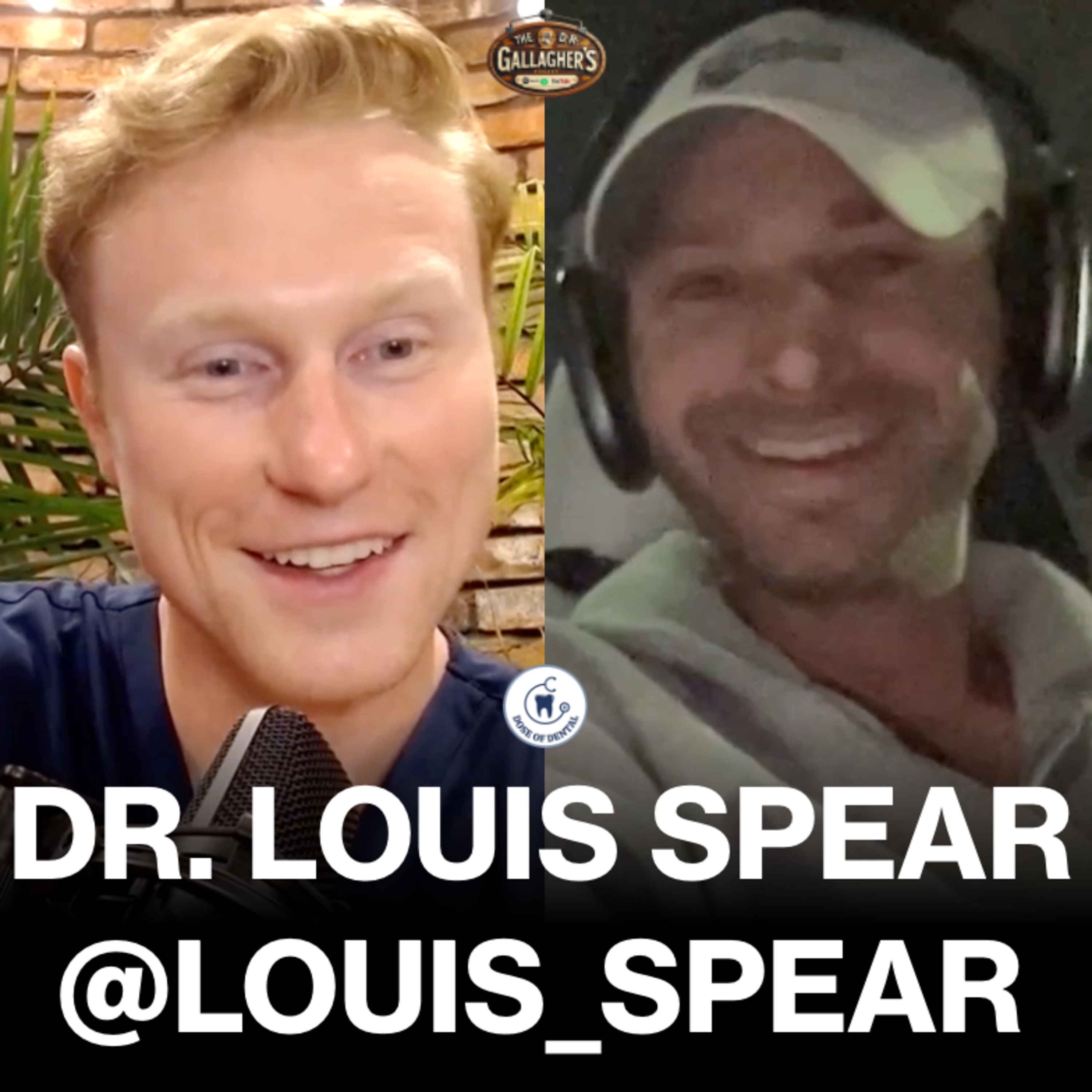 Dr. Louis Spear @louis_spear - PART 3 - Dose of Dental Podcast #173 x Dr. Gallagher's Podcast